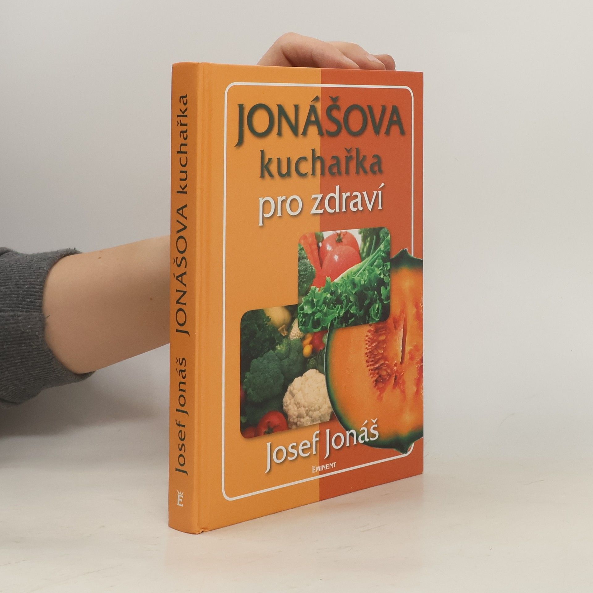 Josef Jonáš Jonášova kuchařka pro zdraví
