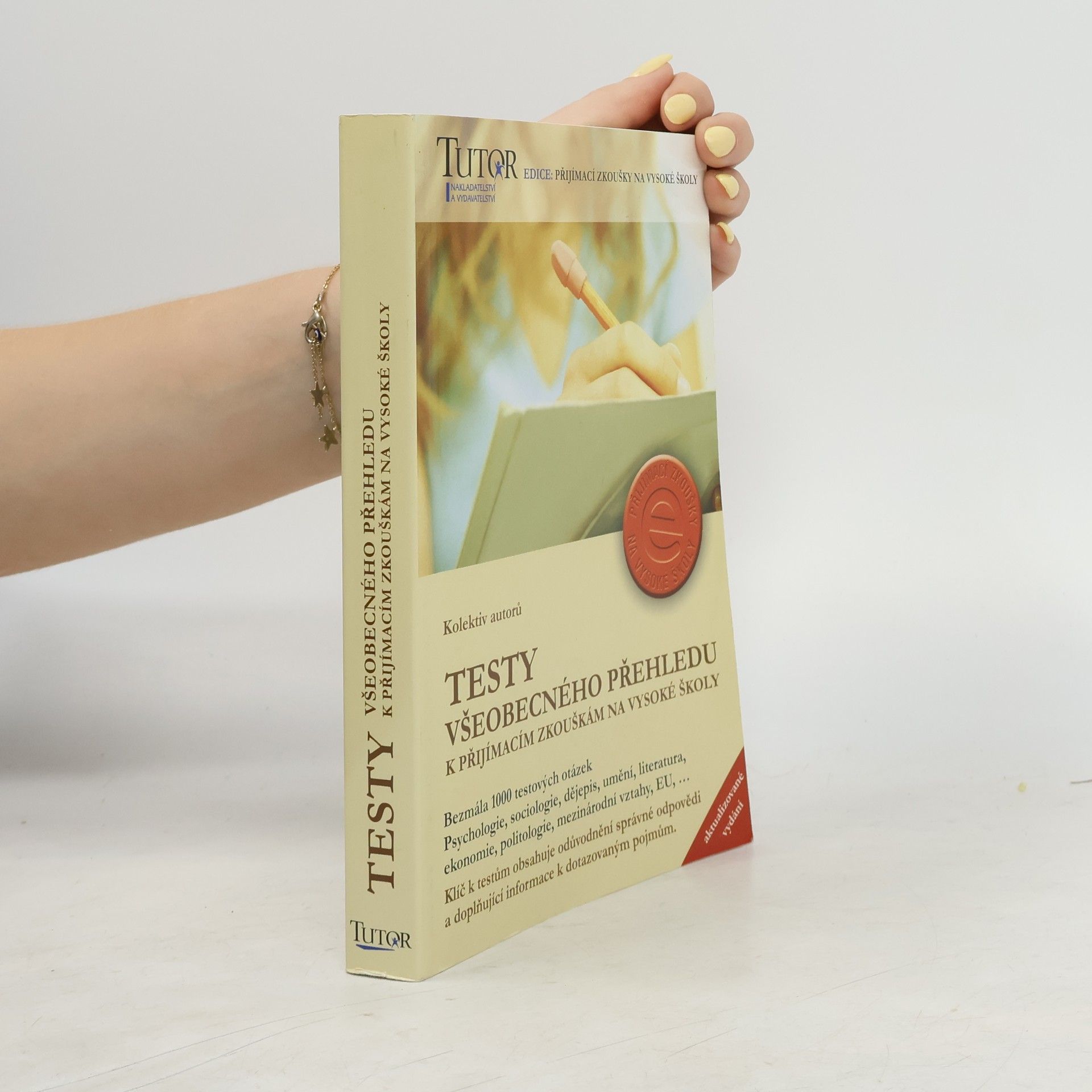 Kolektiv autorů Testy všeobecného přehledu k přijímacím zkouškám na VŠ