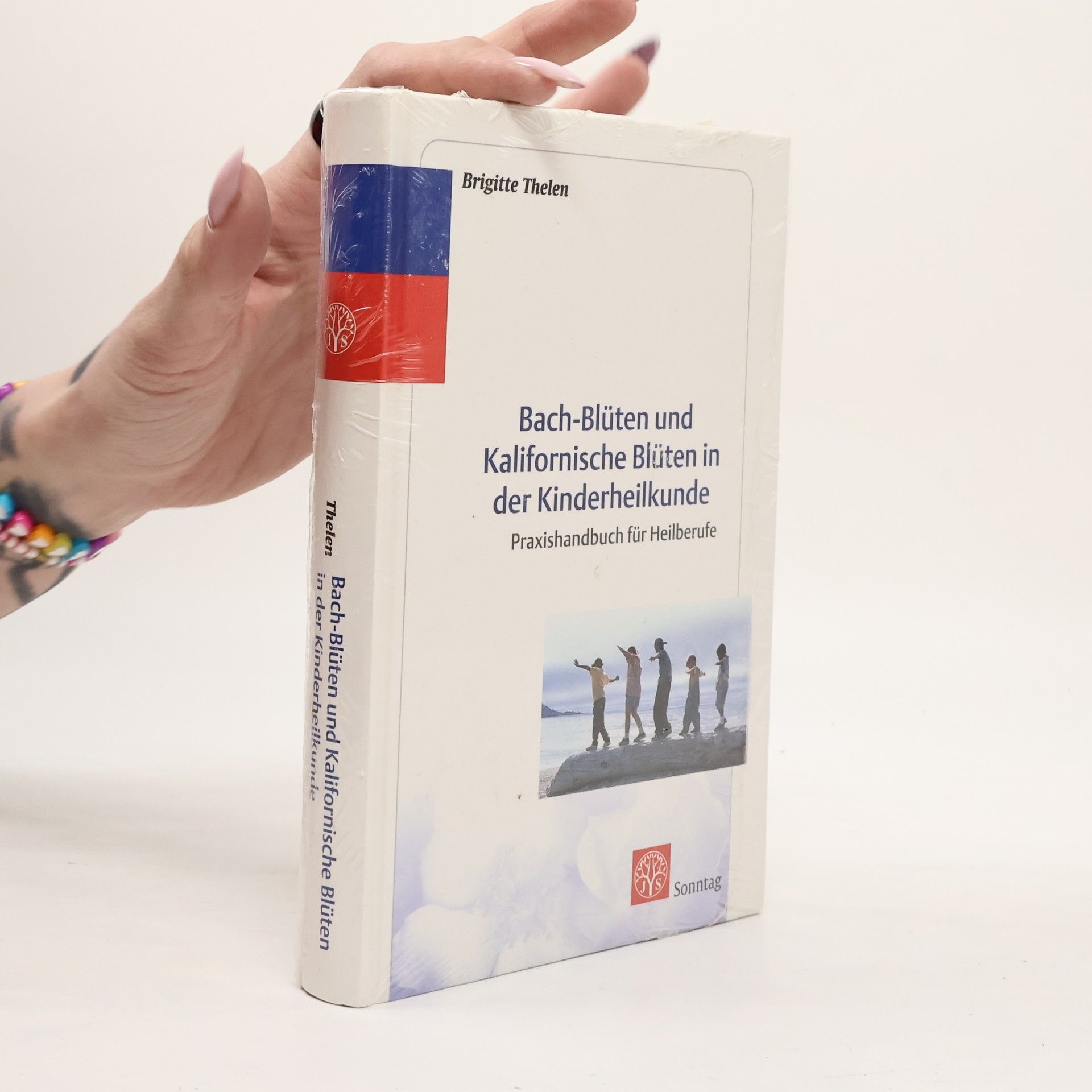 Brigitte Thelen Bach-Blüten und Kalifornische Blüten in der Kinderheilkunde