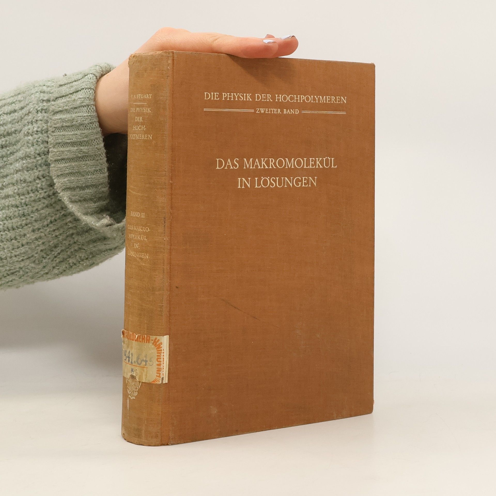 H. A. Stuart Das Makromolekül in Lösungen