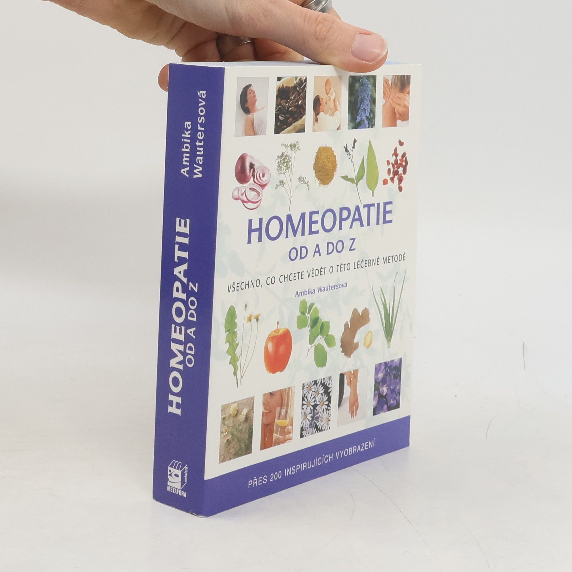 Ambika Wauters Homeopatie od A do Z: Všechno, co chcete vědět o této léčebné metodě