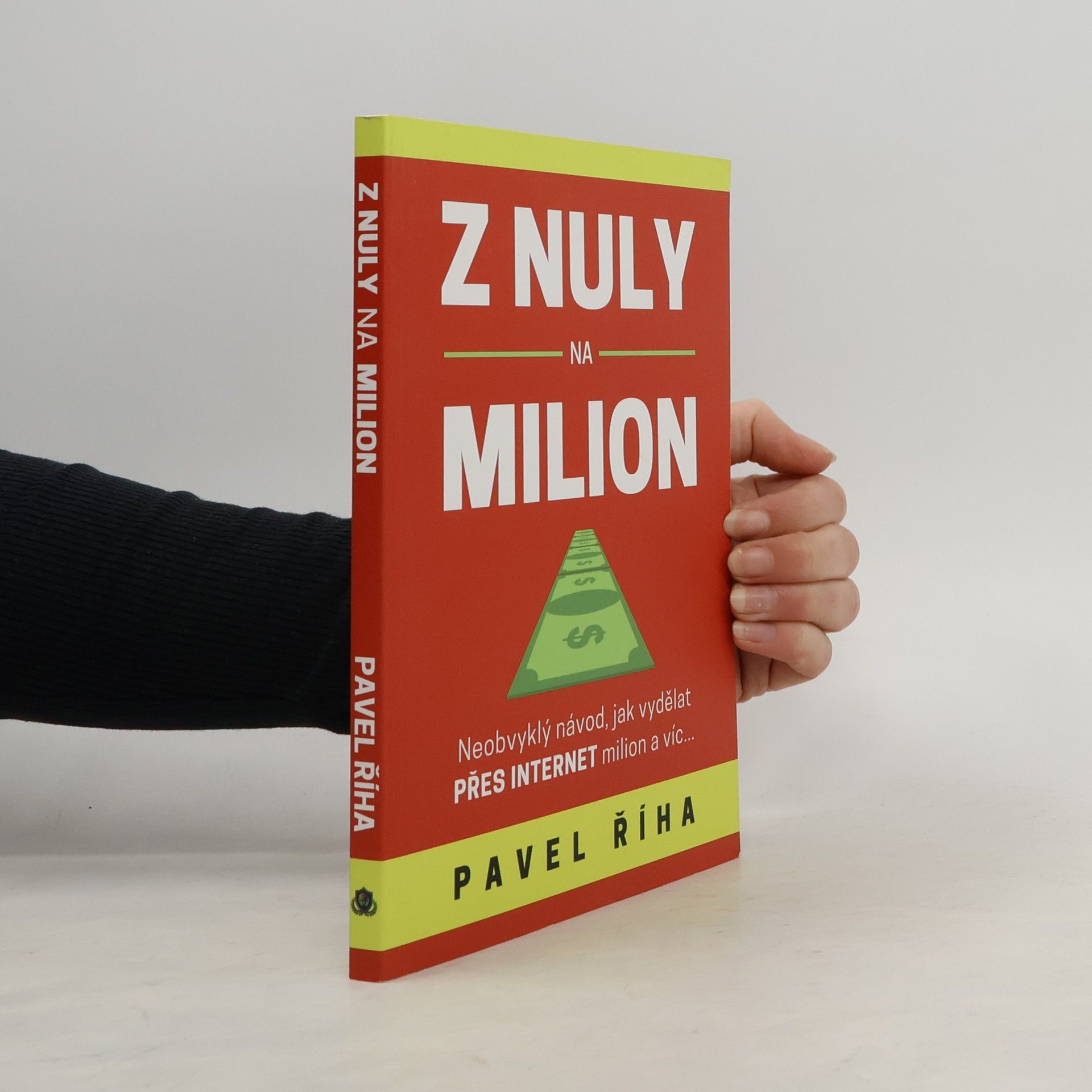 Pavel Říha Z nuly na milion