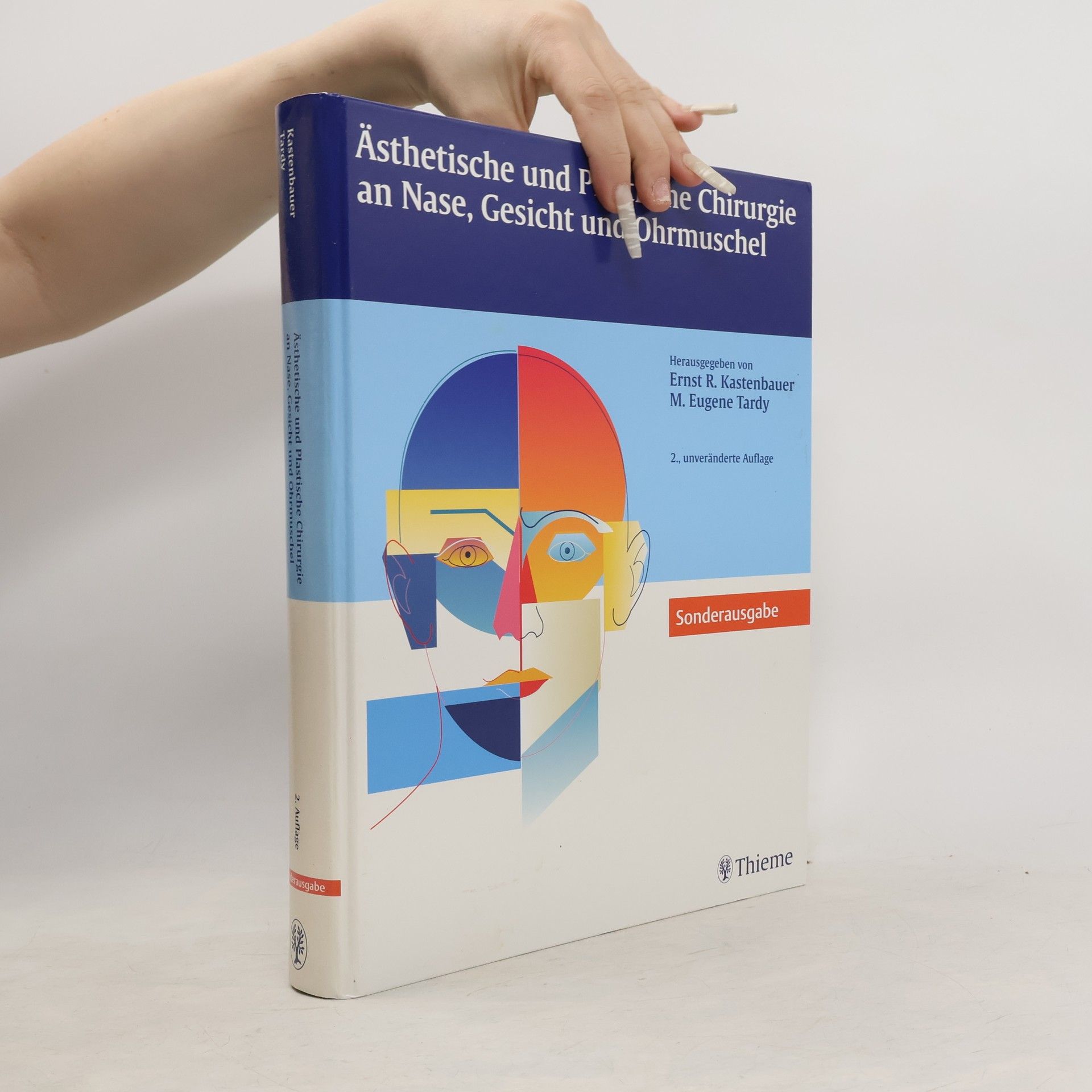 Ernst R. Kastenbauer Ästhetische und Plastische Chirurgie an Nase, Gesicht und Ohrmuschel