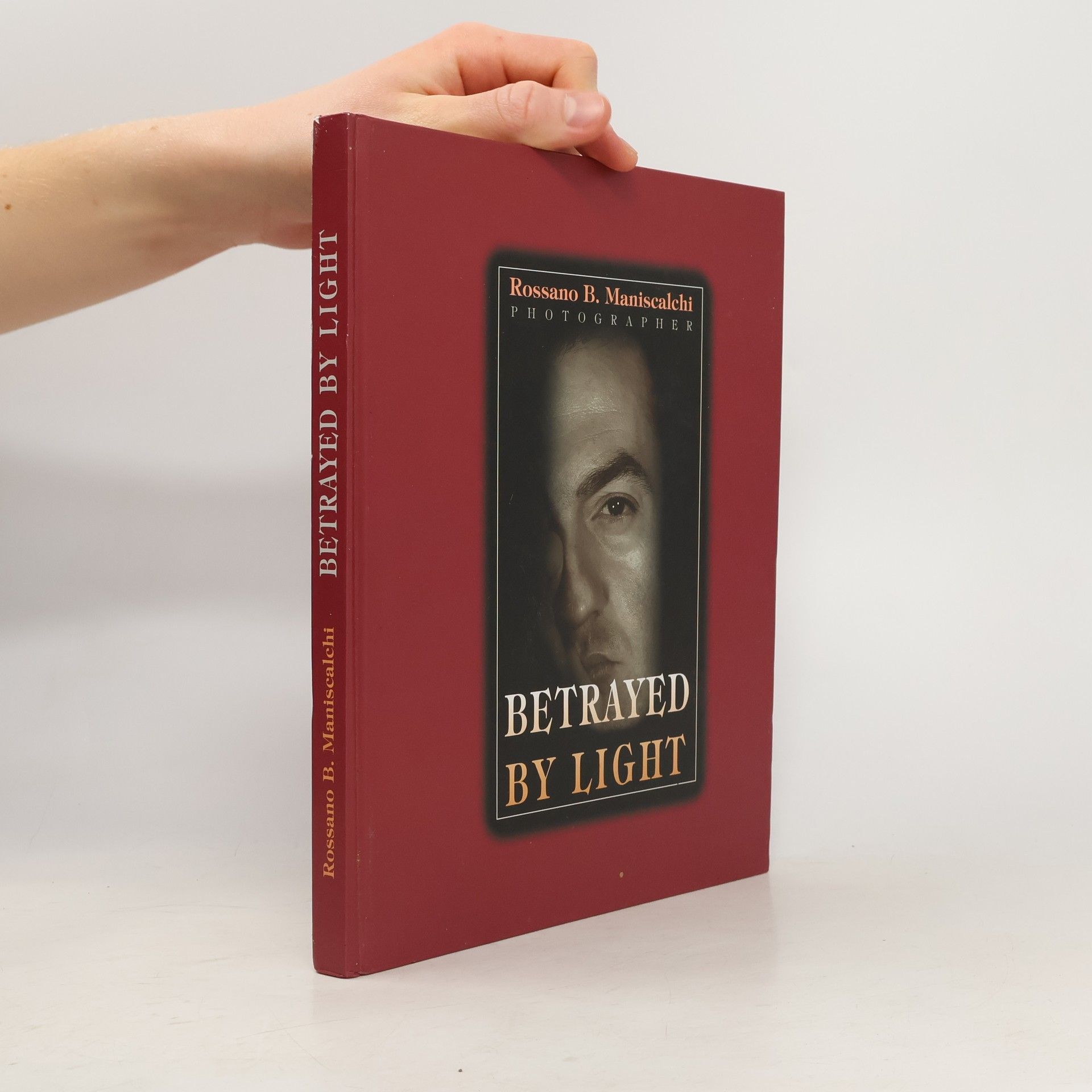 Rossano B. Maniscalchi Betrayed By Light