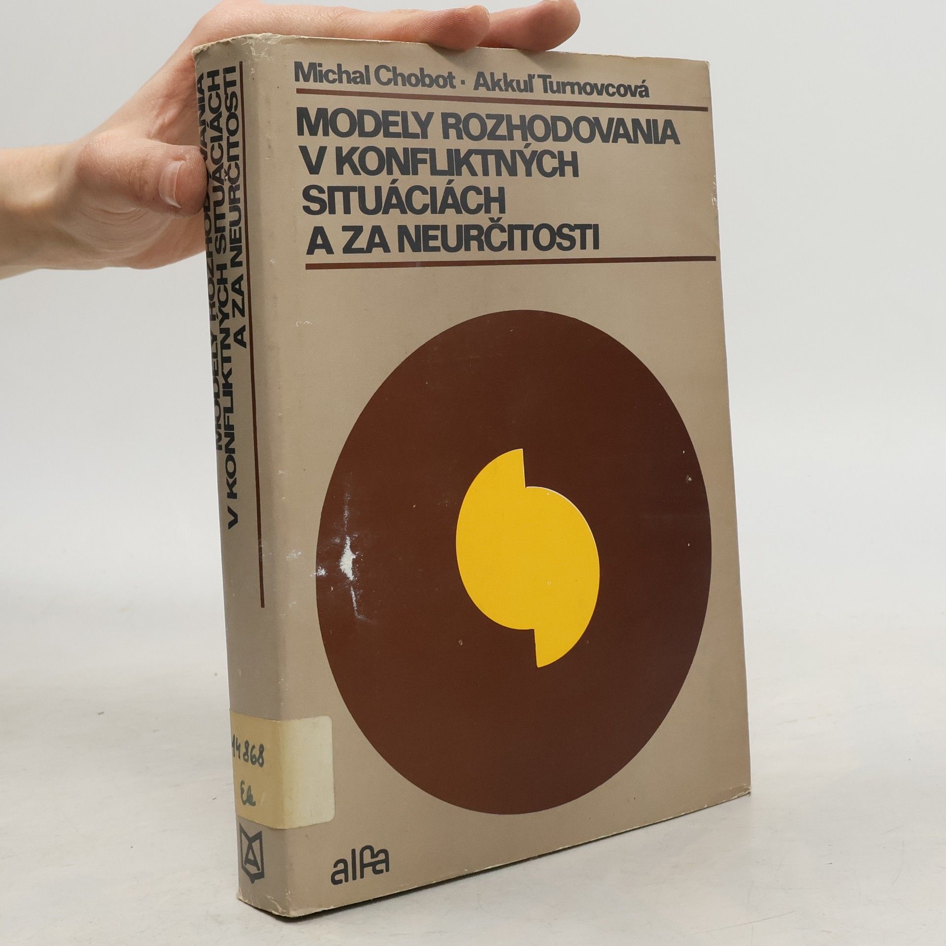 Michal Chobot Modely rozhodovania v konfliktných situáciách a za neurčitosti
