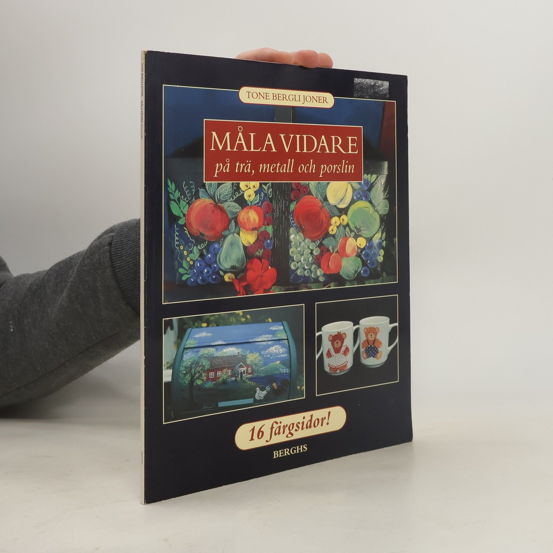 Tone Bergli Joner Måla vidare på trä, metall och porslin