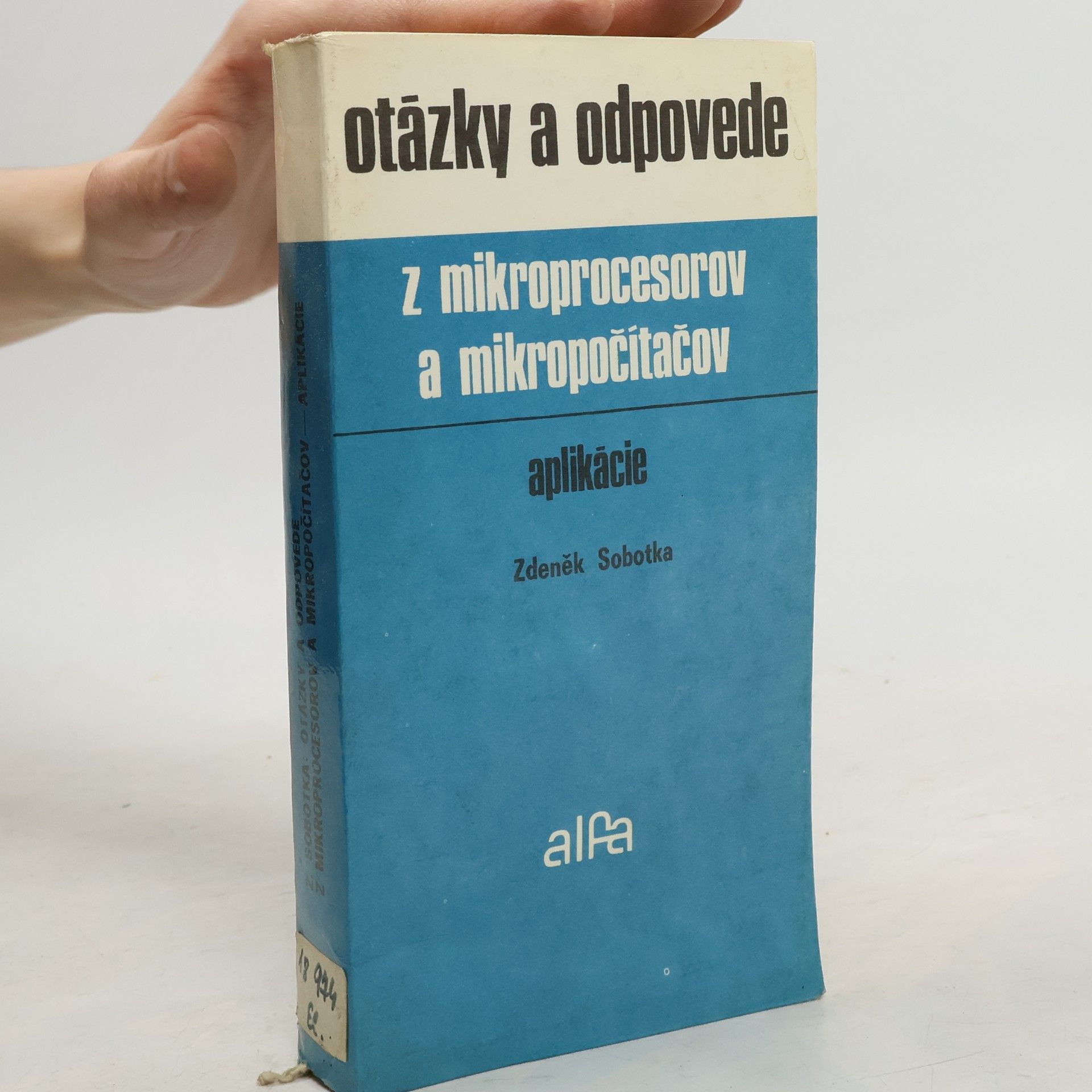 Zdeněk Sobotka Otázky a odpovede z mikroprocesorov a mikropočítačov - aplikácie