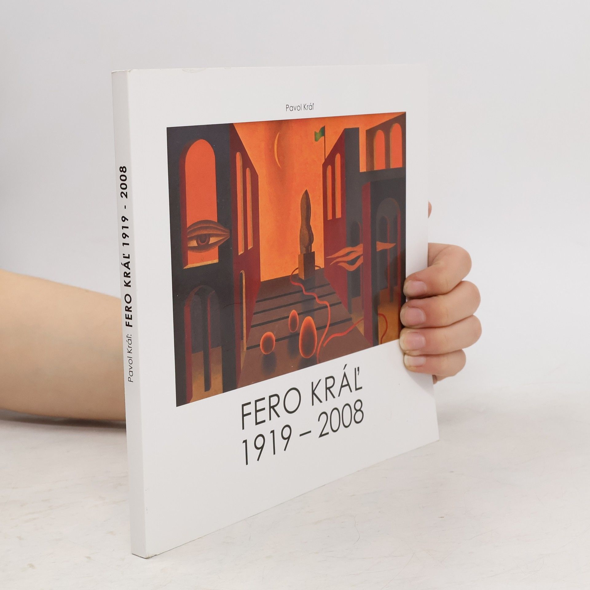 Pavol Kráľ Fero Kráľ 1918 - 2008