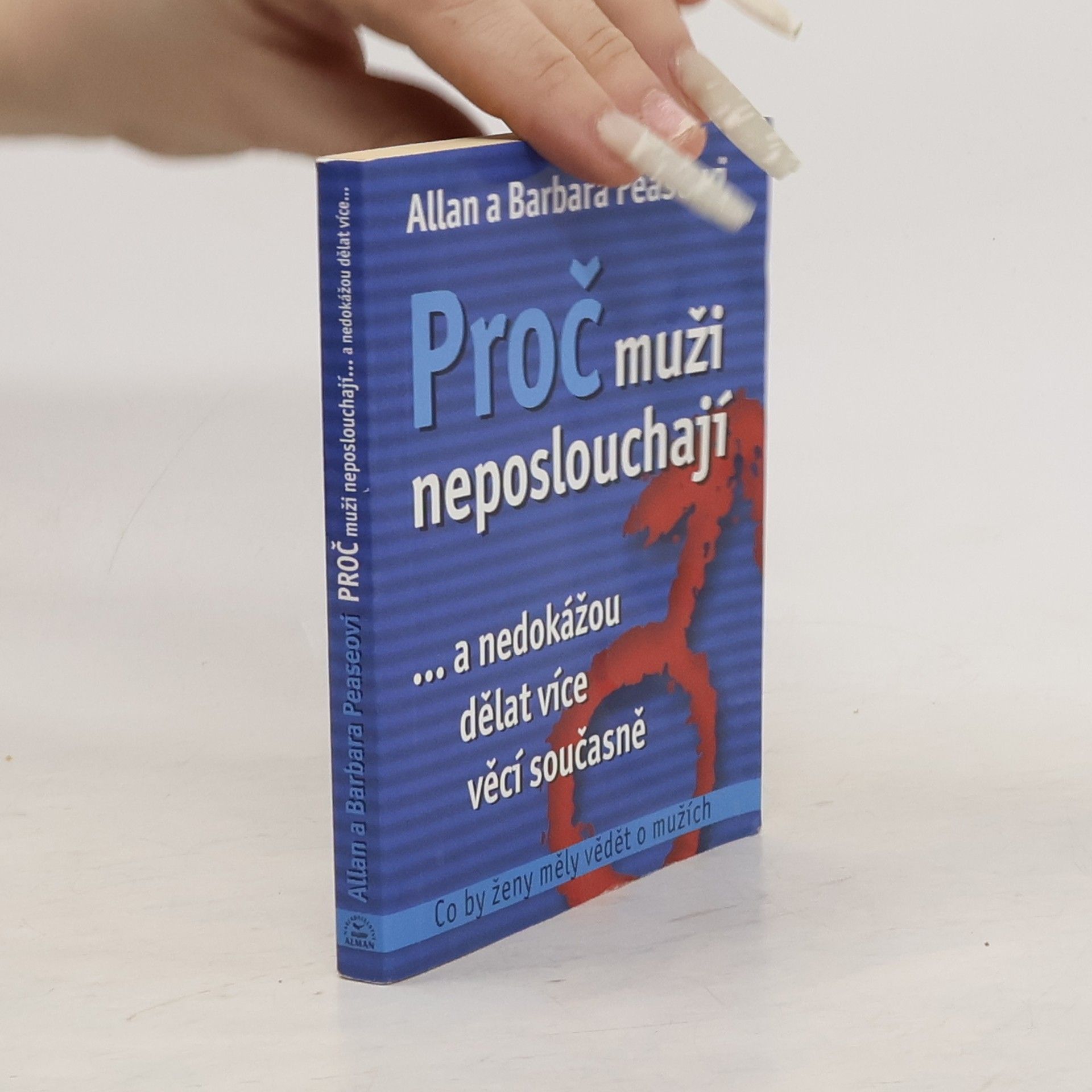 Allan Pease Proč muži neposlouchají