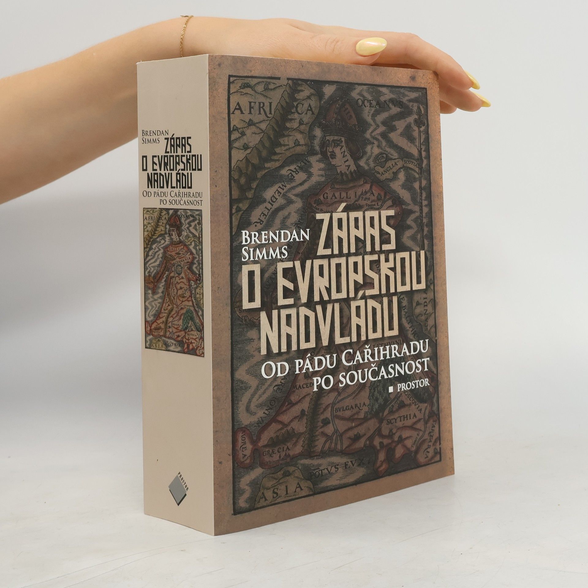 Brendan Simms Zápas o evropskou nadvládu. Od pádu Cařihradu po současnost