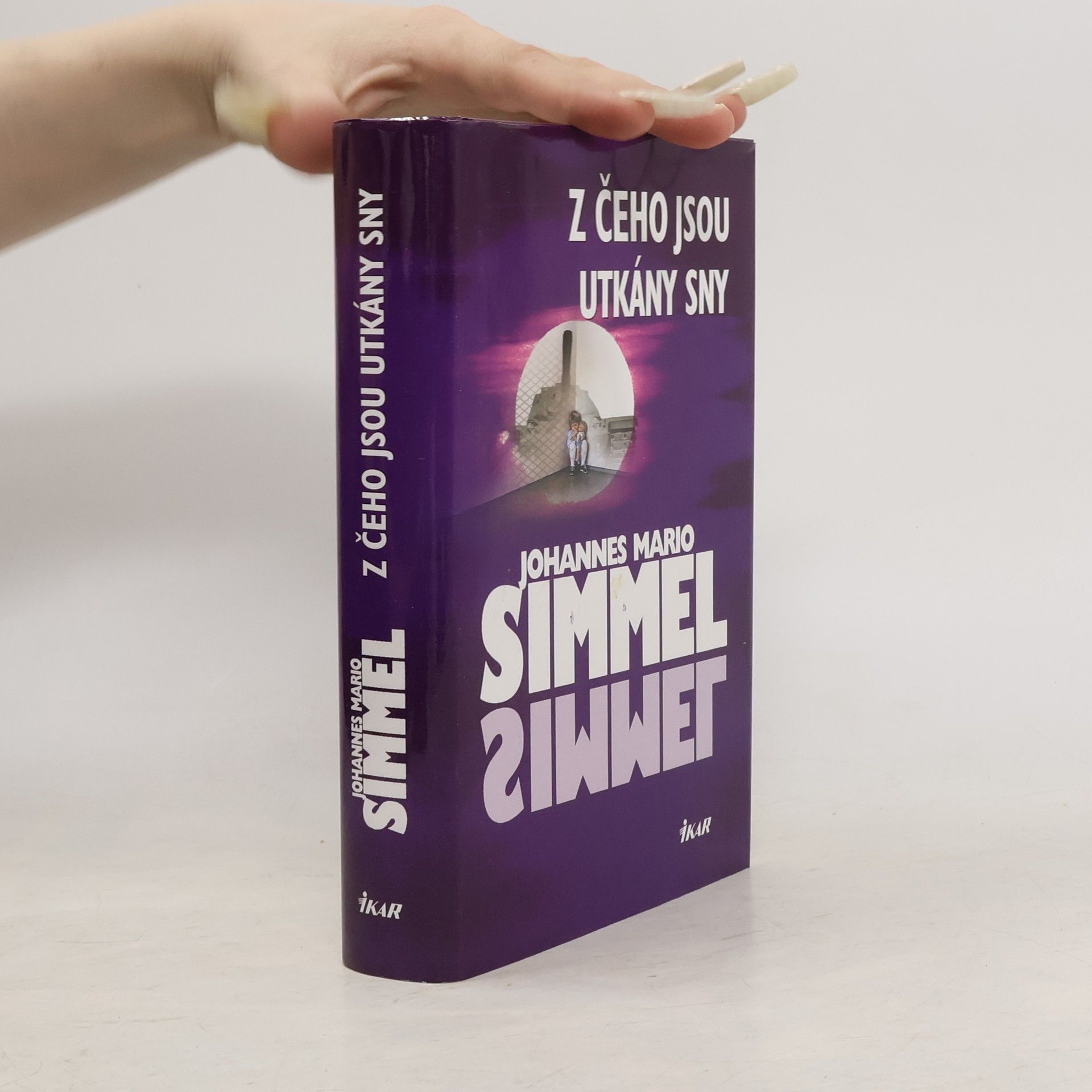 Johannes Mario Simmel Z čeho jsou utkány sny