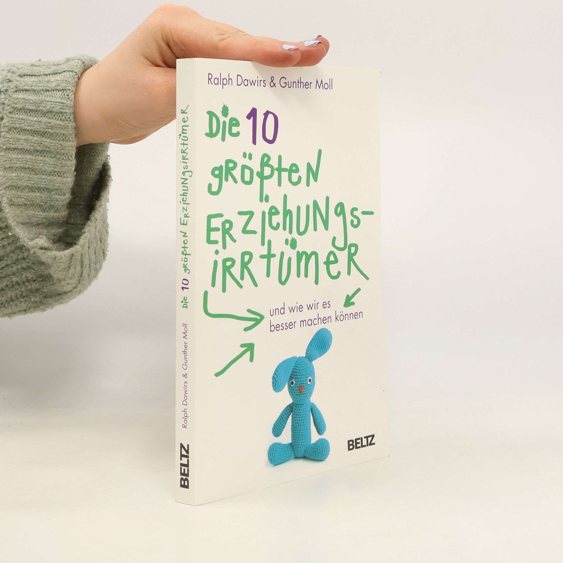 Ralph R. Dawirs Die 10 größten Erziehungsirrtümer und wie wir es besser machen können