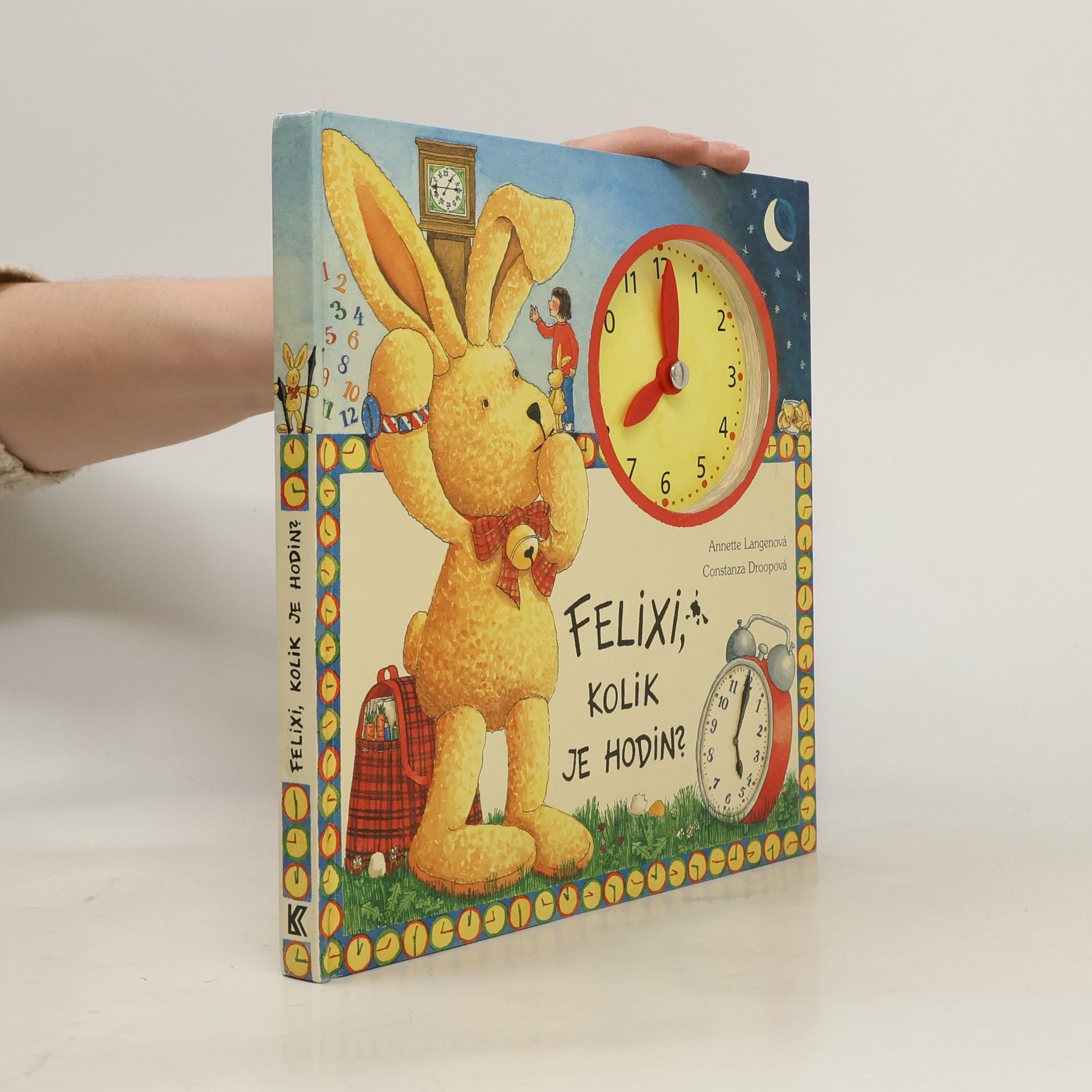 Annette Langen Felixi, kolik je hodin? (knížka s hodinami s pohyblivými ručičkami)
