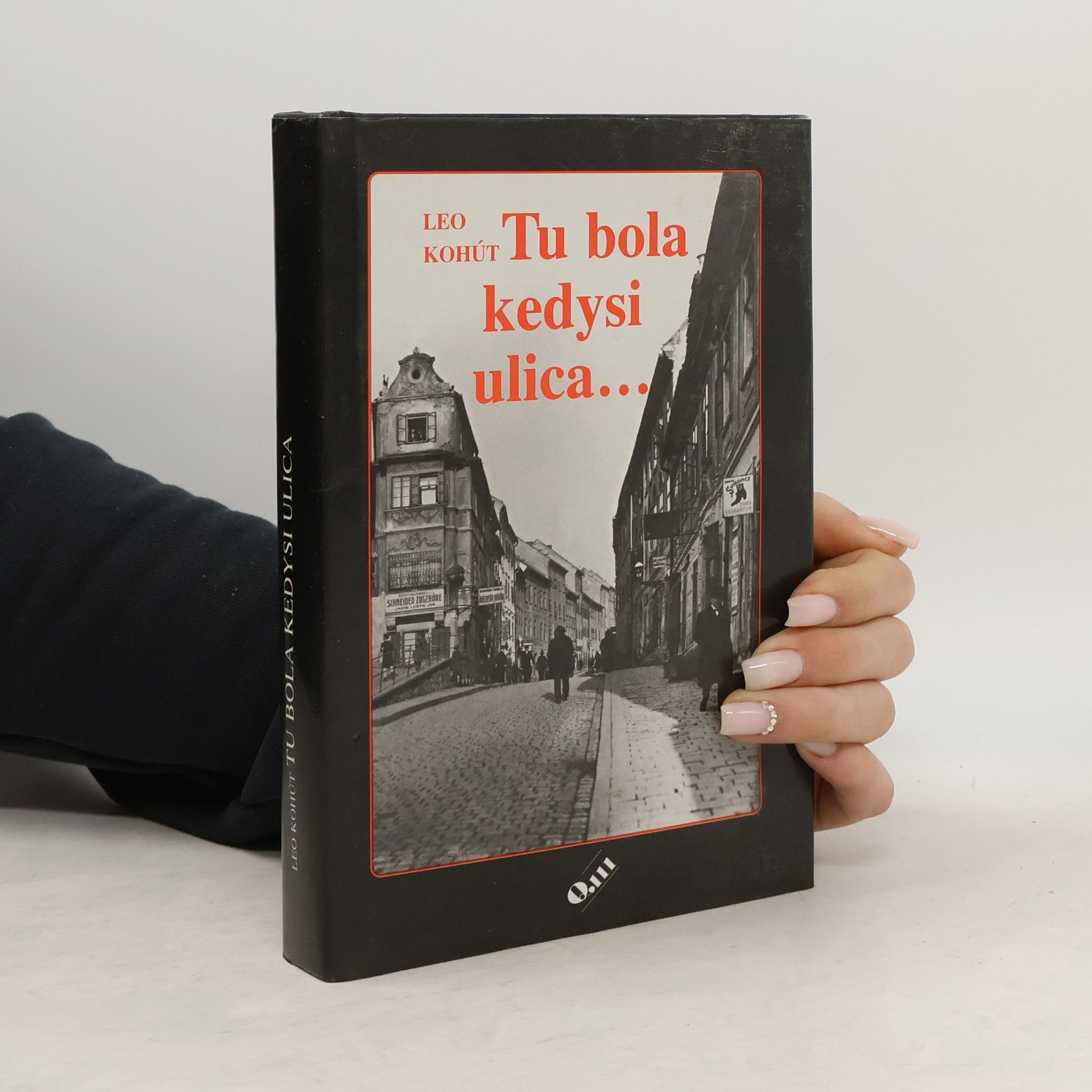 Leo Kohút Tu bola kedysi ulica ...