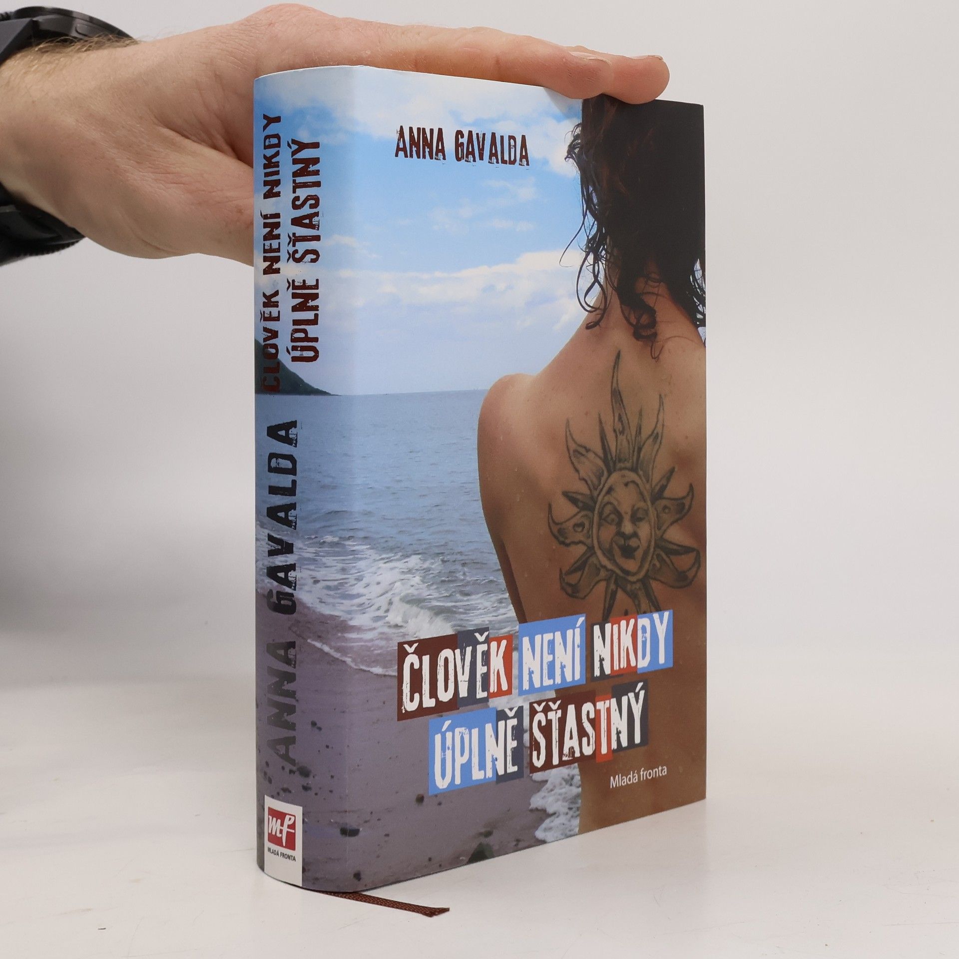 Anna Gavalda Člověk není nikdy úplně šťastný
