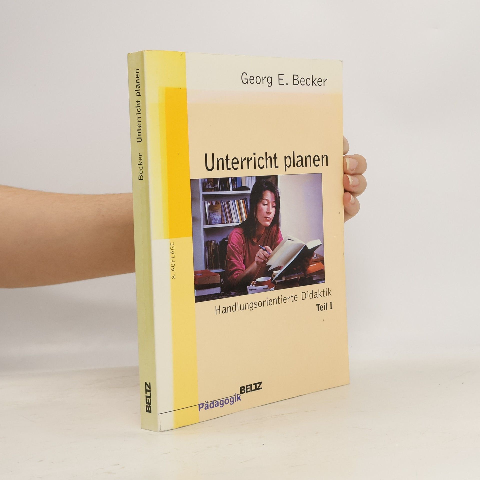 Georg E. Becker Unterricht planen. Teil I