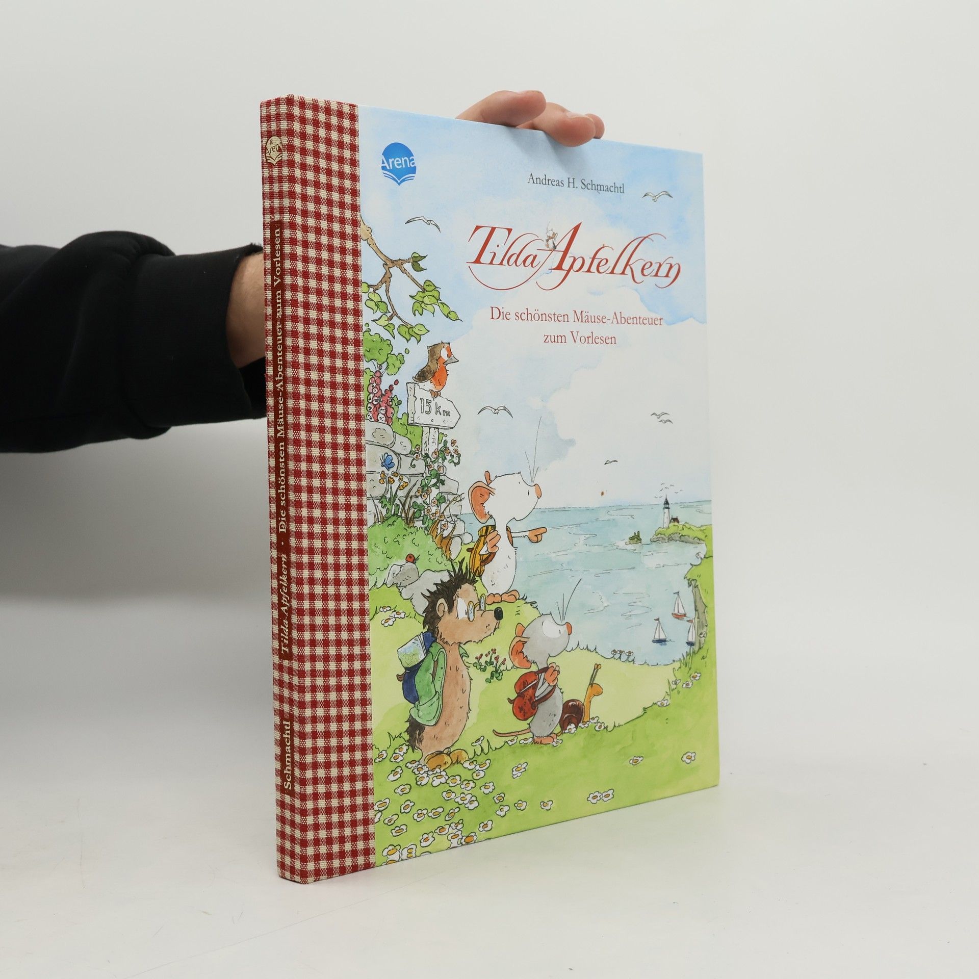 Andreas H. Schmachtl Tilda Apfelkern. Die schönsten Mäuse-Abenteuer zum Vorlesen