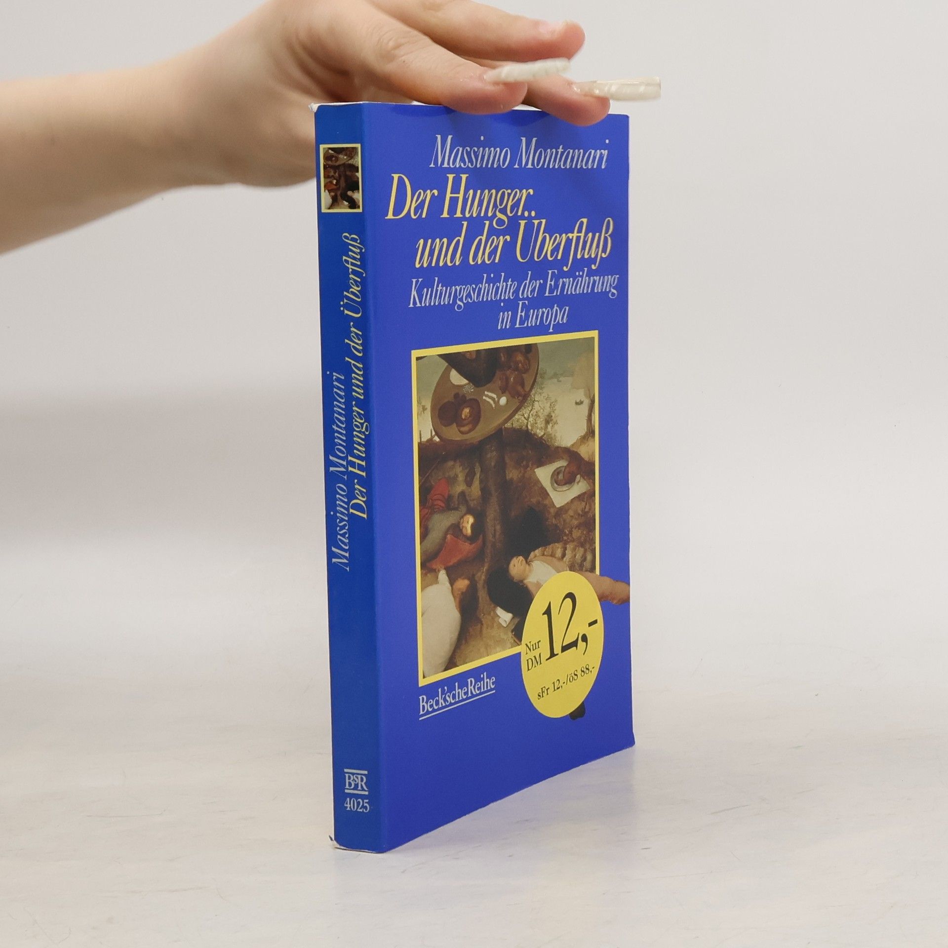 Massimo Montanari Der Hunger und der Überfluß : Kulturgeschichte der Ernährung in Europa