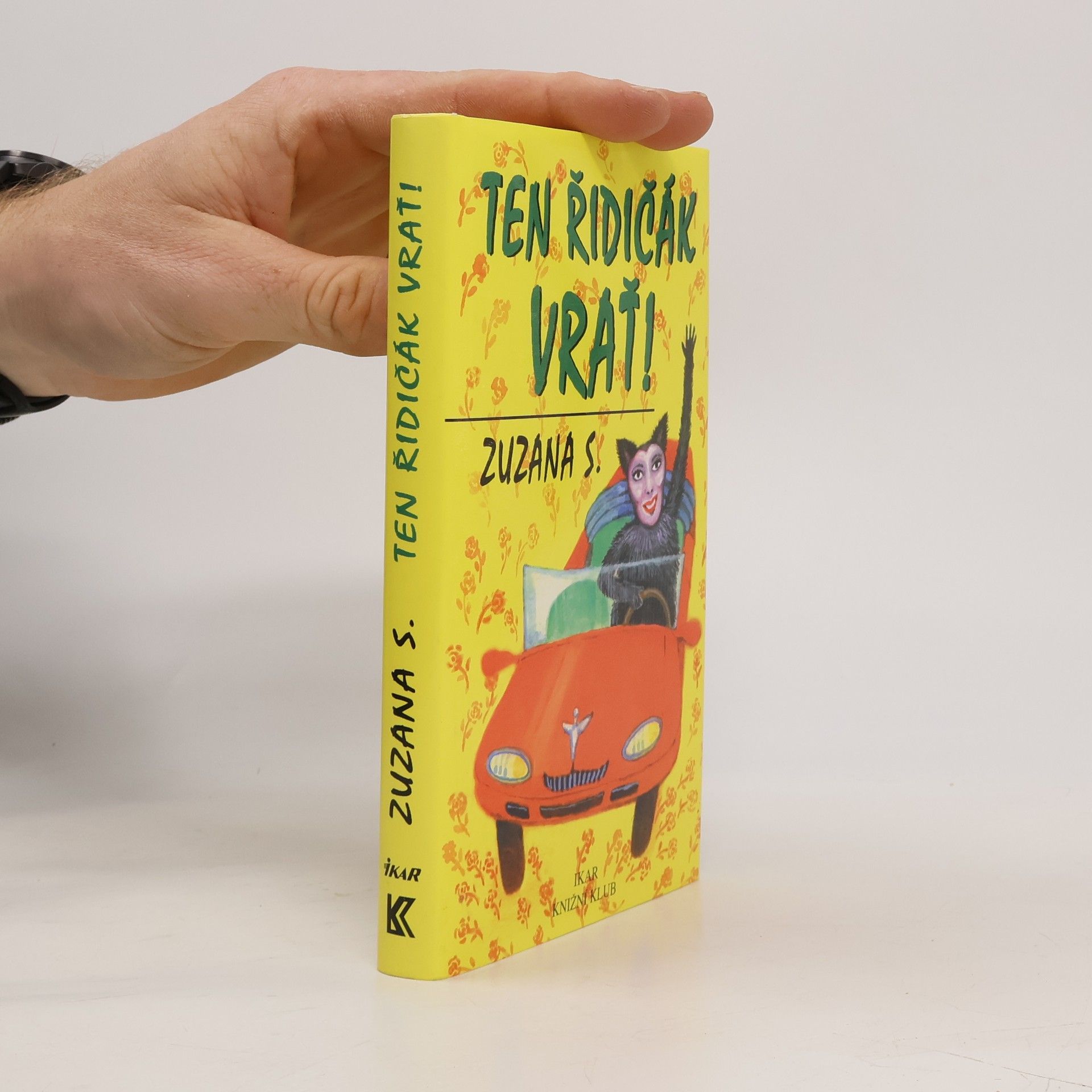 Zuzana Selementová Ten řidičák vrať!