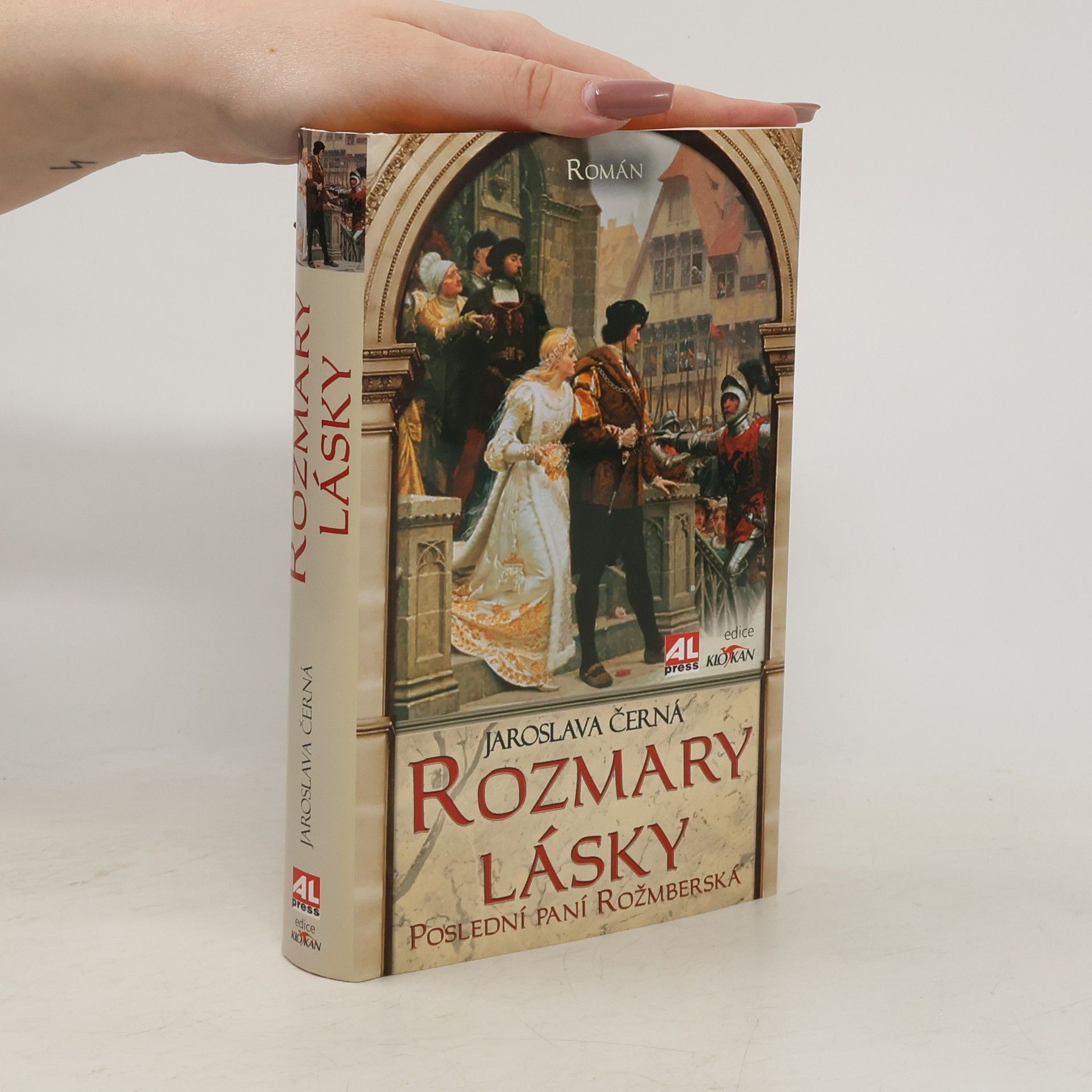 Jaroslava Černá Rozmary lásky: Poslední paní Rožmberská