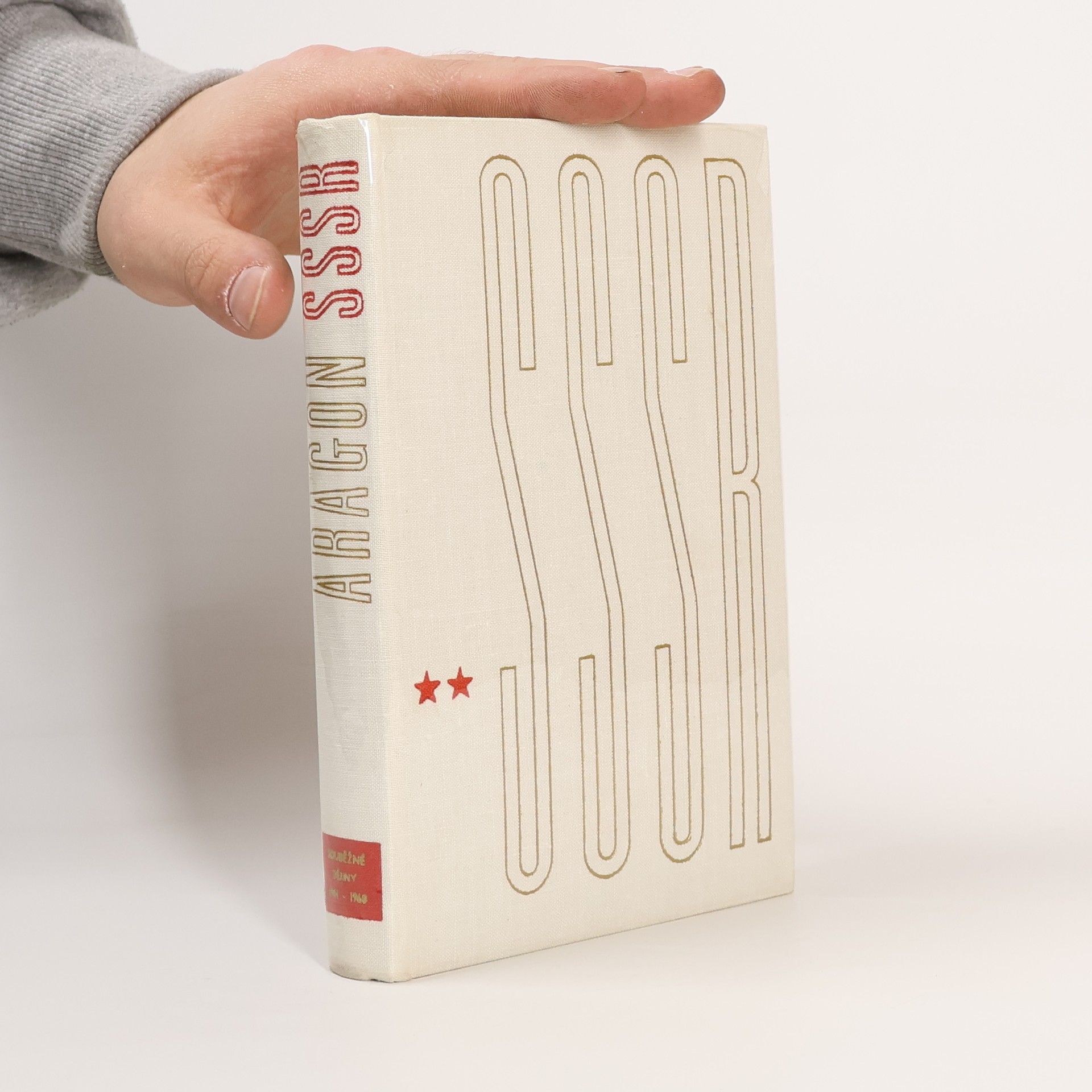 kolektiv Aragon. Dějiny SSSR v letech 1917 - 1960. 2. díl