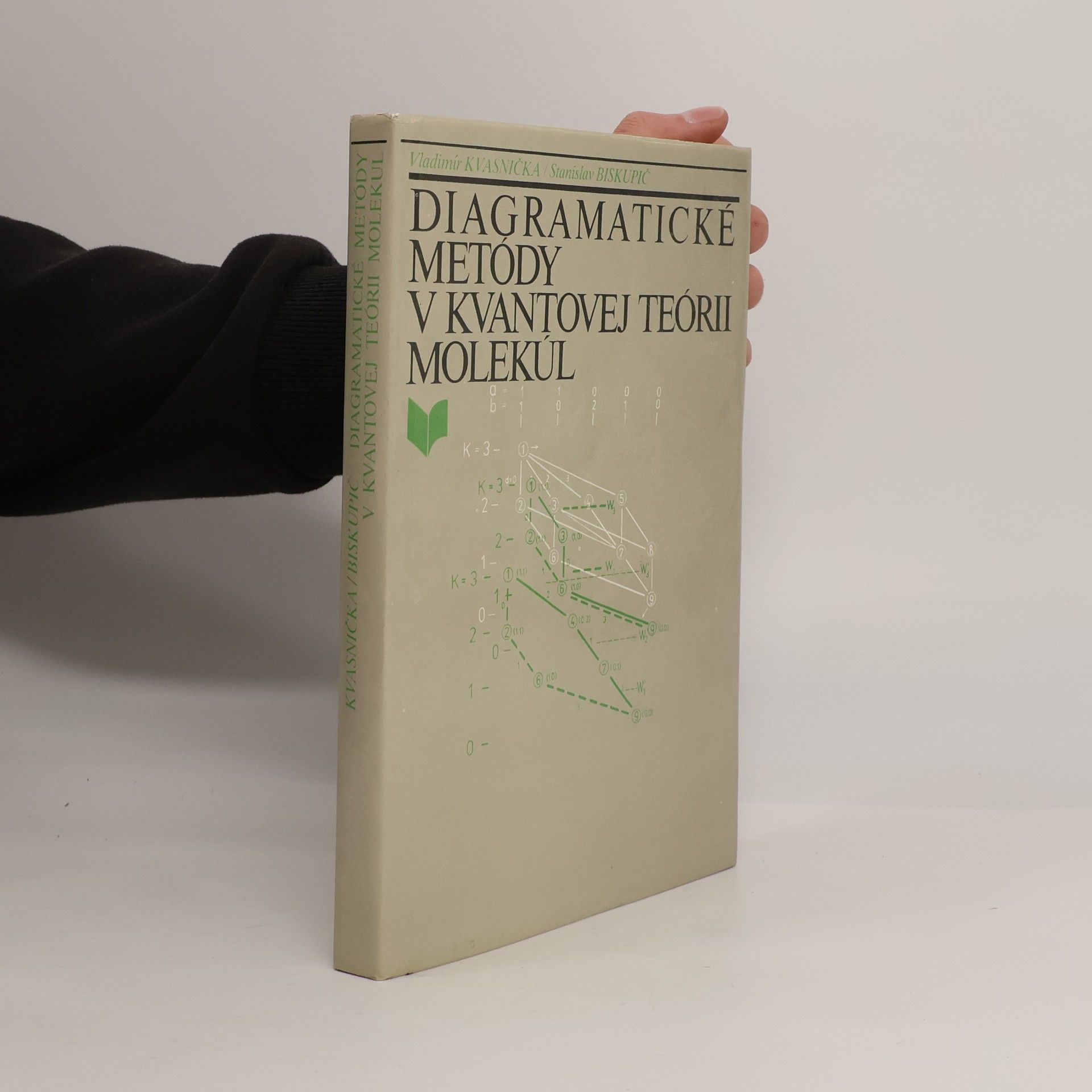 Vladimír Kvasnička Diagramatické metódy v kvantovej teórii molekúl