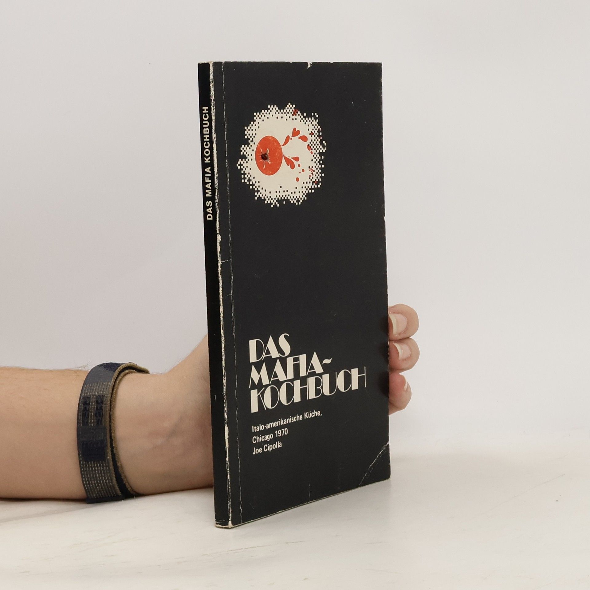 Joe Cipolla Das Mafia-Kochbuch