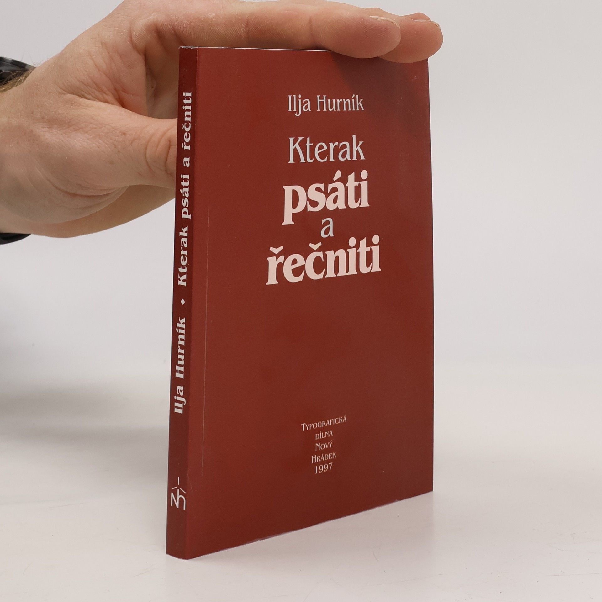 Ilja Hurník Kterak psáti a řečniti