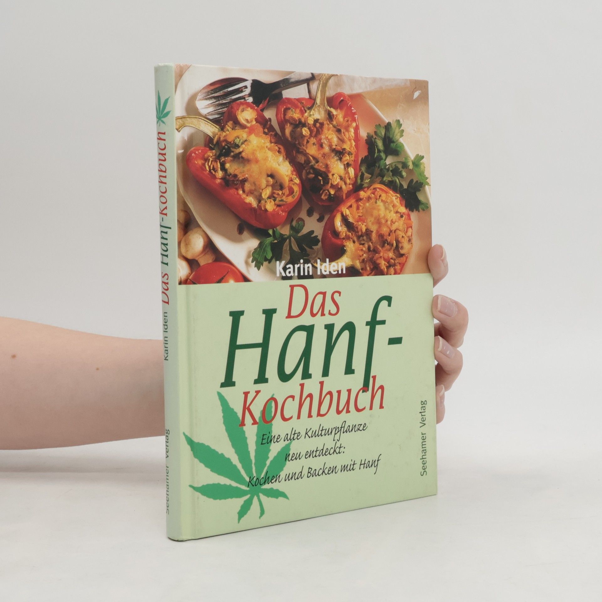 Karin Iden Das Hanf-Kochbuch