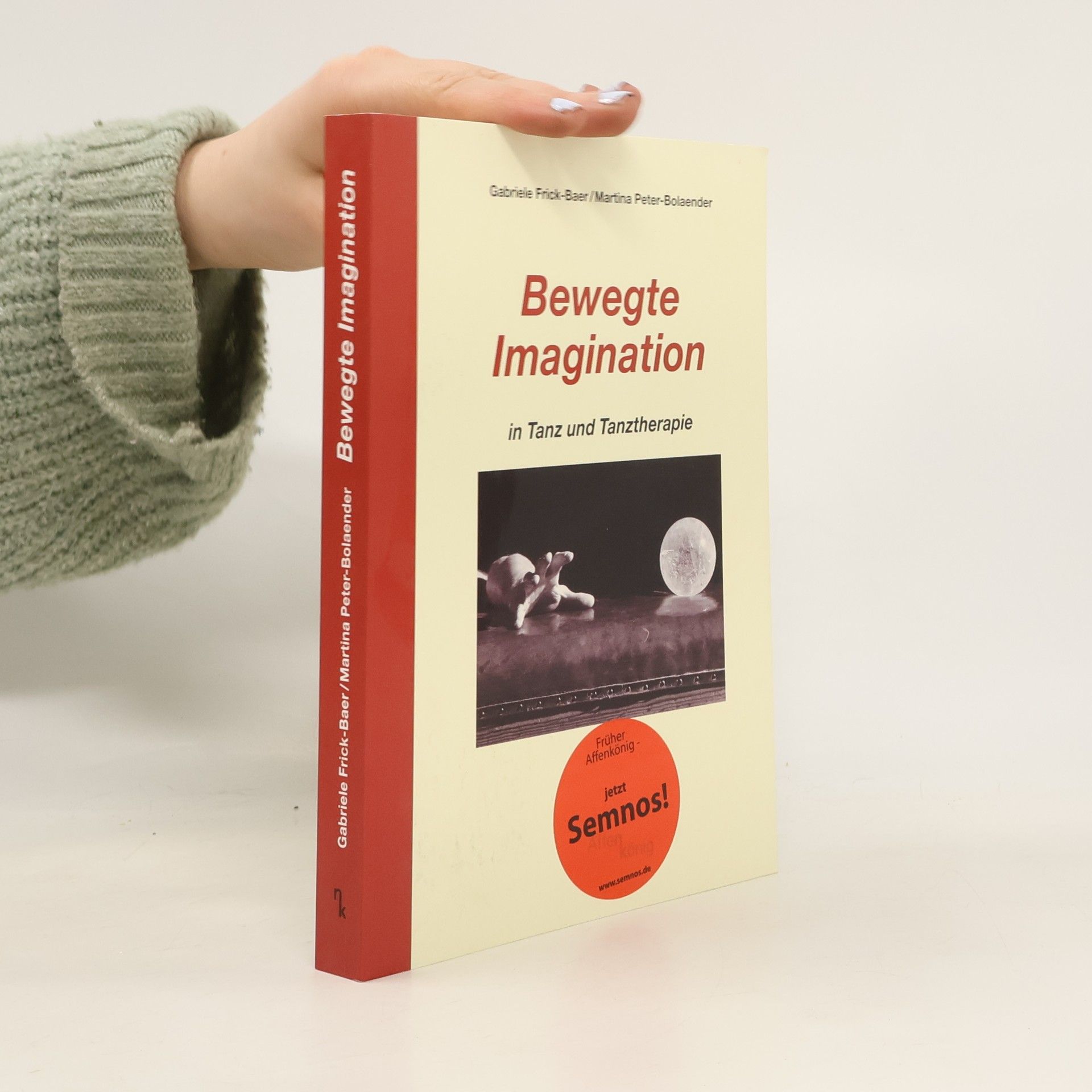 Gabriele Frick Baer Bewegte Imagination in Tanz und Tanztherapie