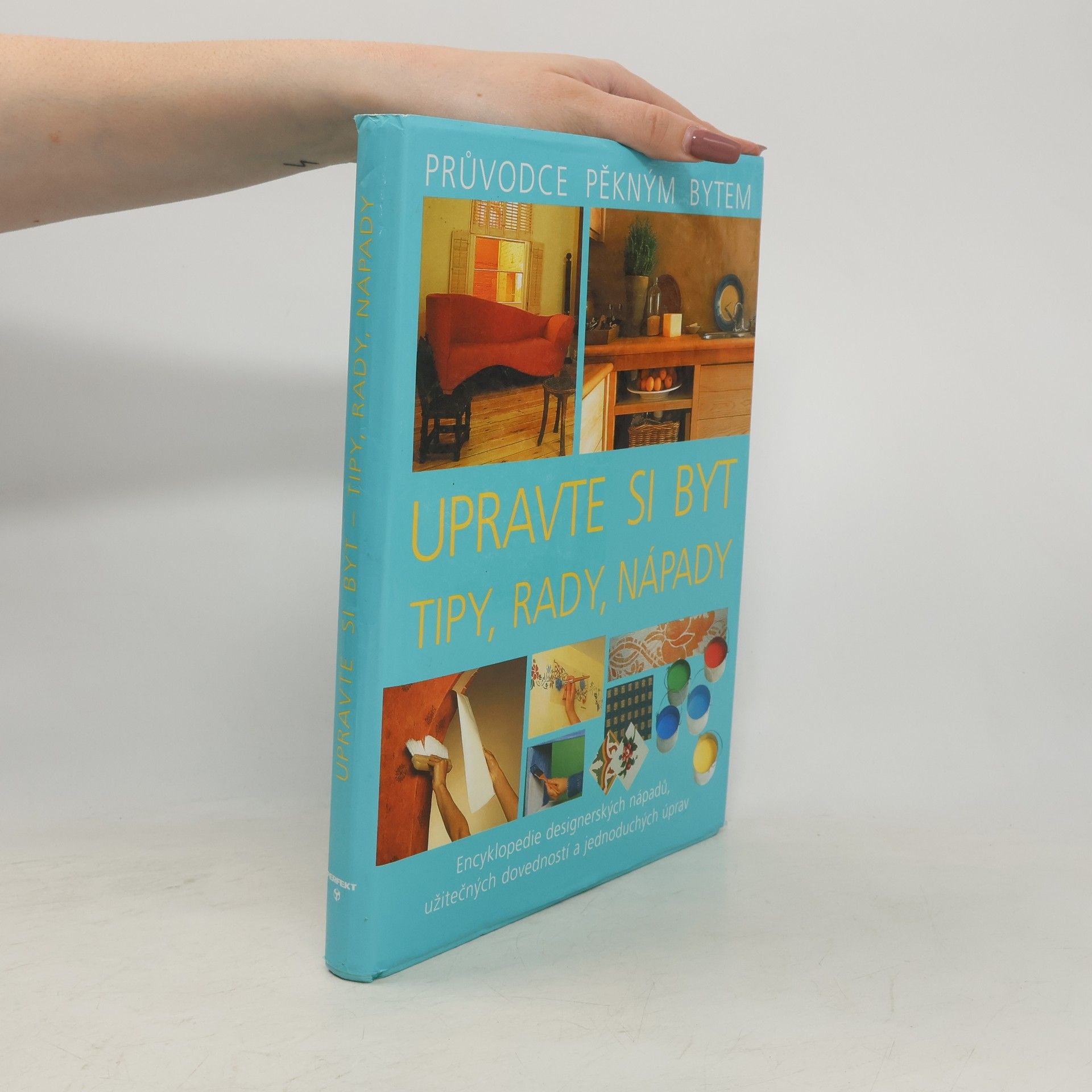 Julian Cassel Upravte si byt: Tipy, rady, nápady