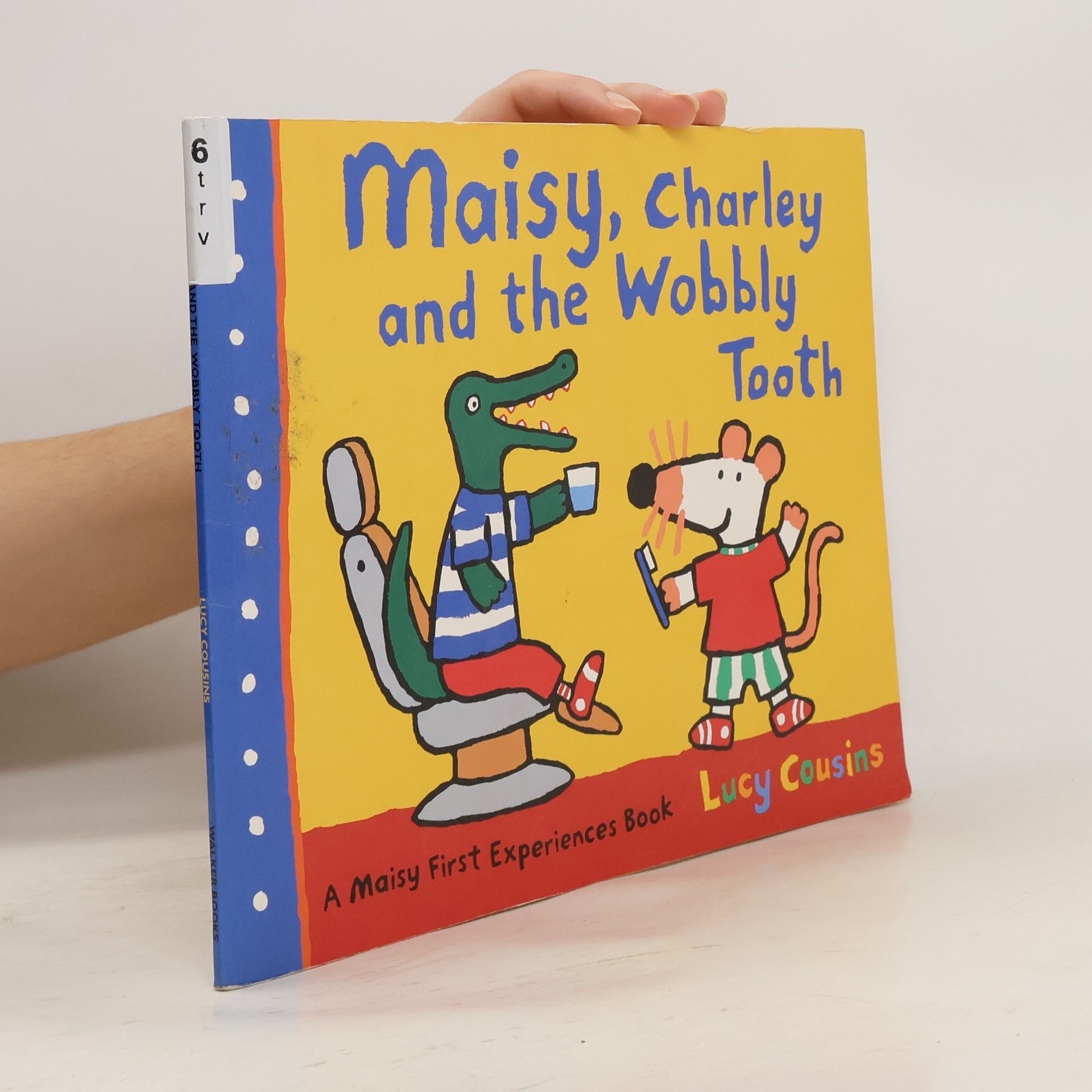 Lucy Cousins Maisy, Charley and the Wobbly Tooth