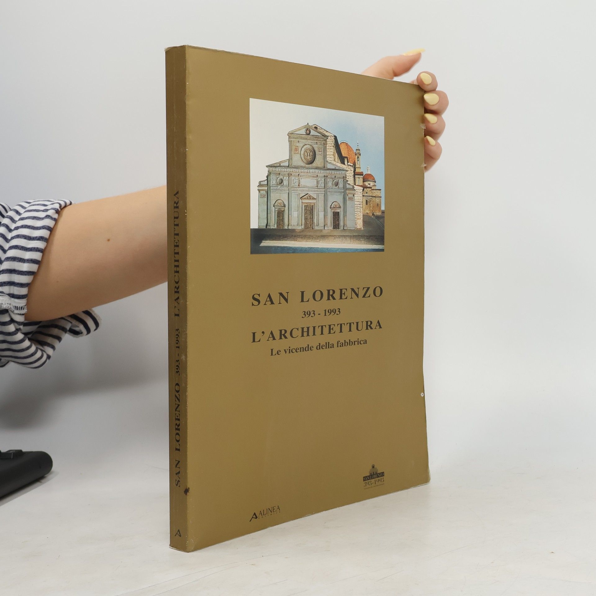 Auteurscollectief San Lorenzo, l'architettura : 393-1993 : le vicende della fabbrica