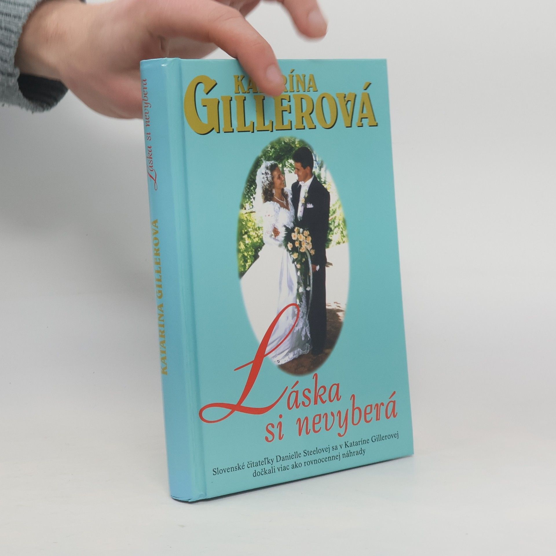 Katarína Gillerová Láska si nevyberá