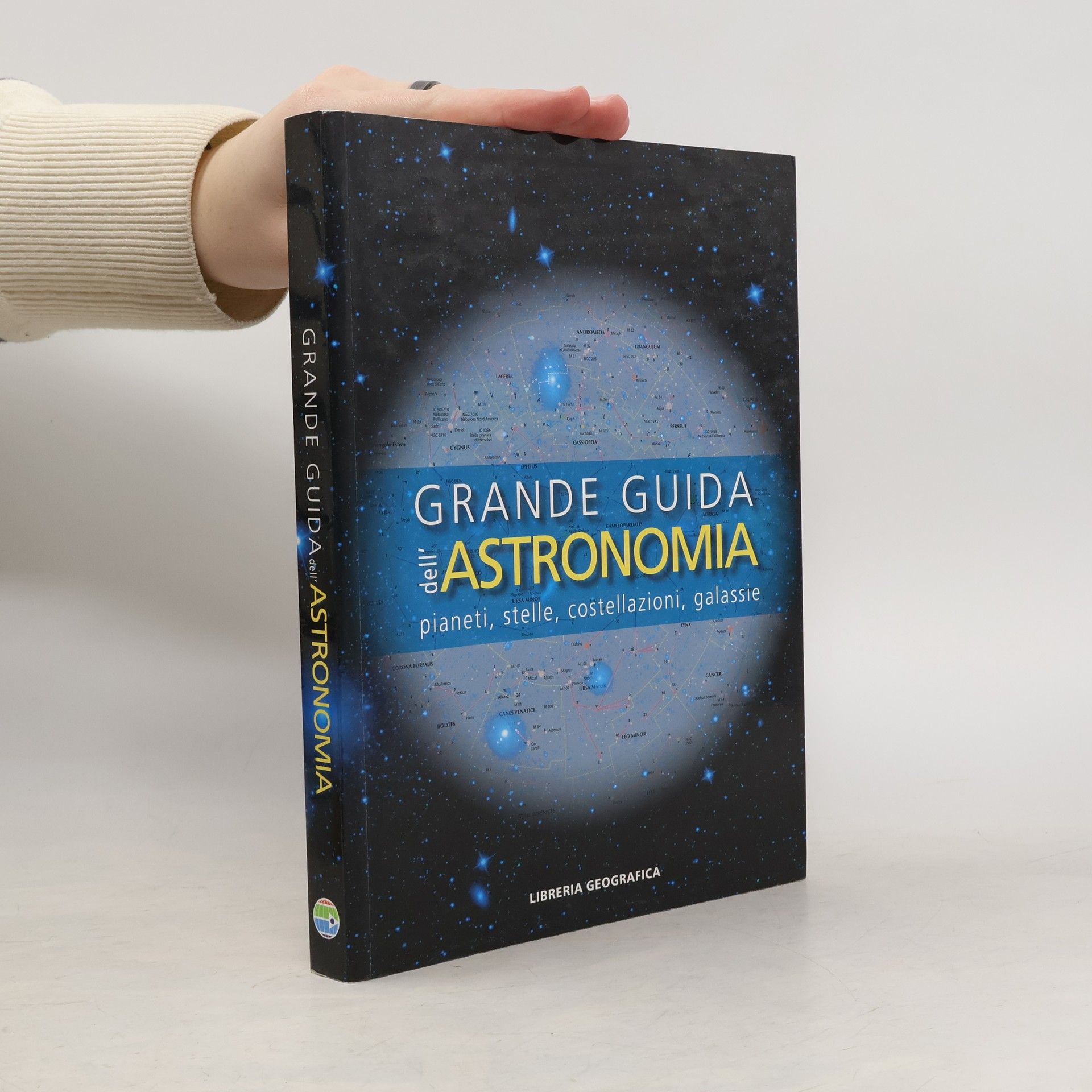 Various authors Grande guida dell'astronomia. Pianeti, stelle, costellazioni, galassie