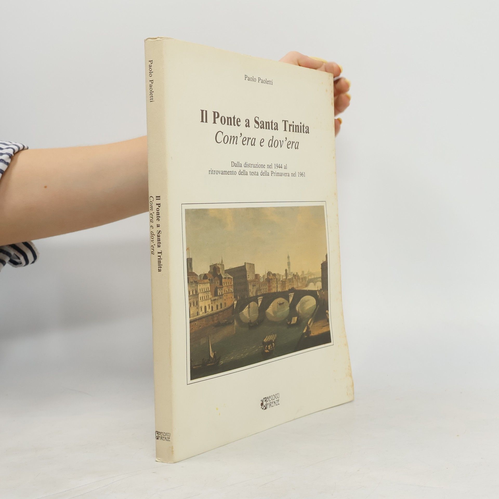 Paolo Paoletti Il Ponte a Santa Trinita