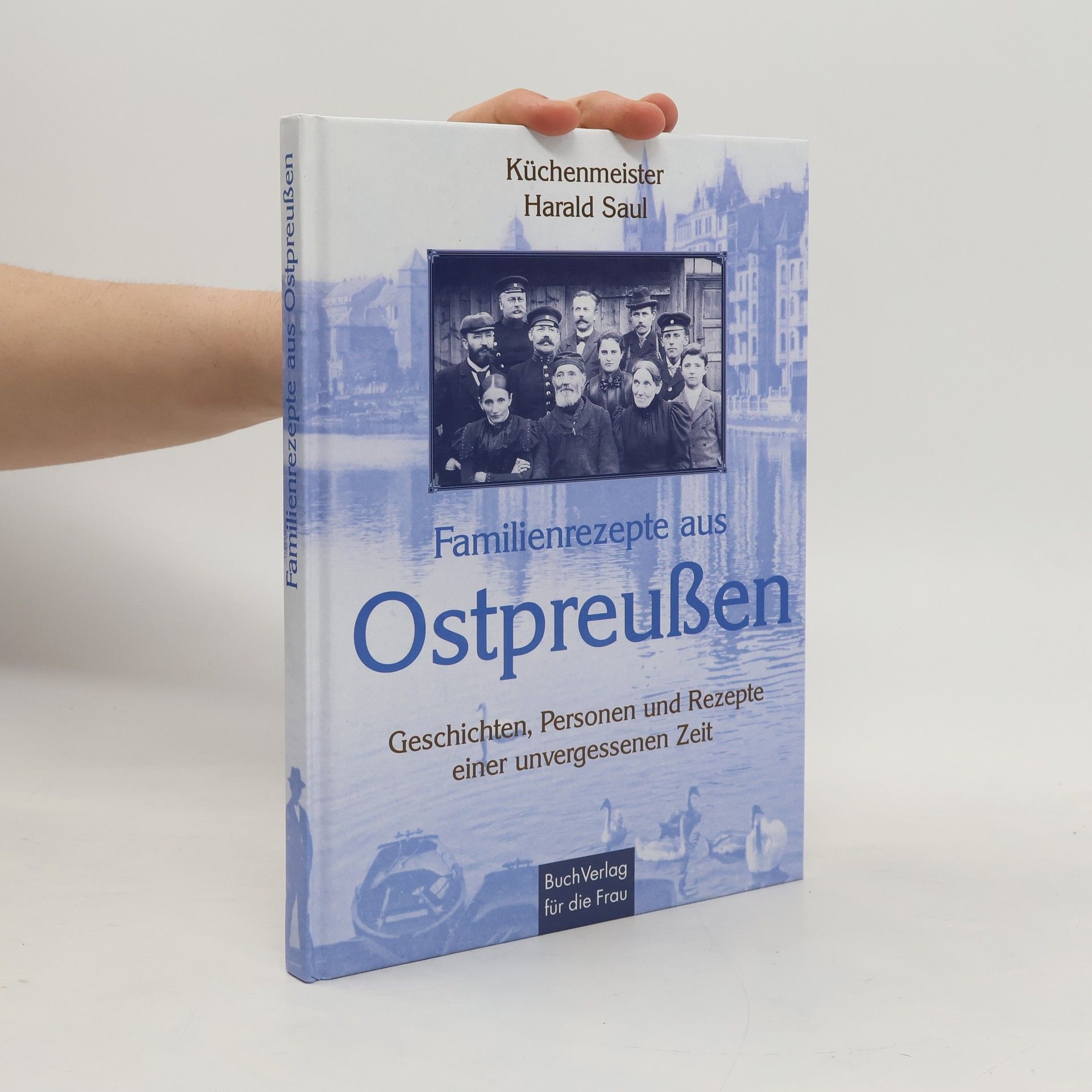 Harald Saul Familienrezepte aus Ostpreußen