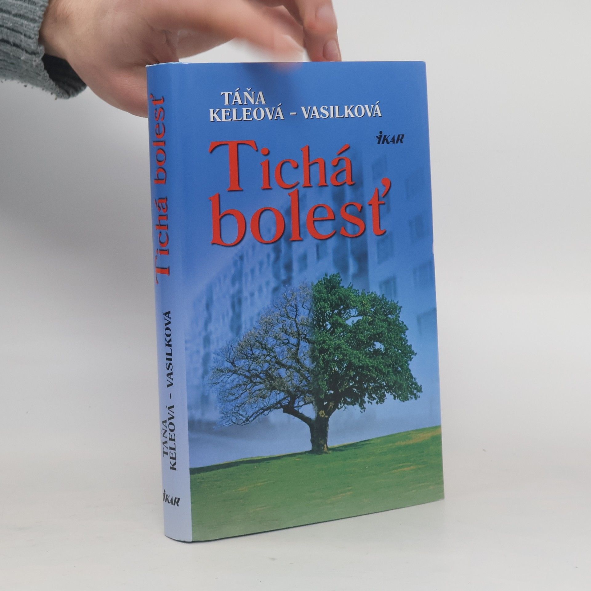 Táňa Keleová-Vasilková Tichá bolesť