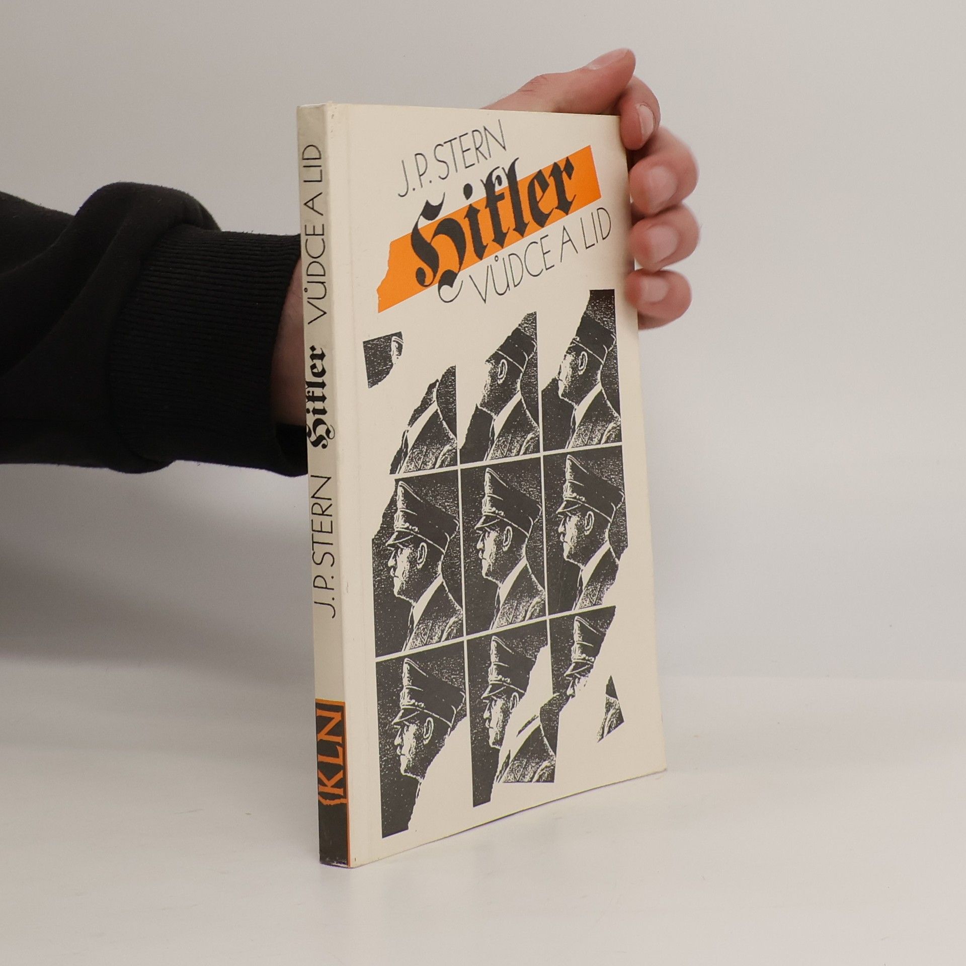 Joseph Peter Stern Hitler. Vůdce a lid