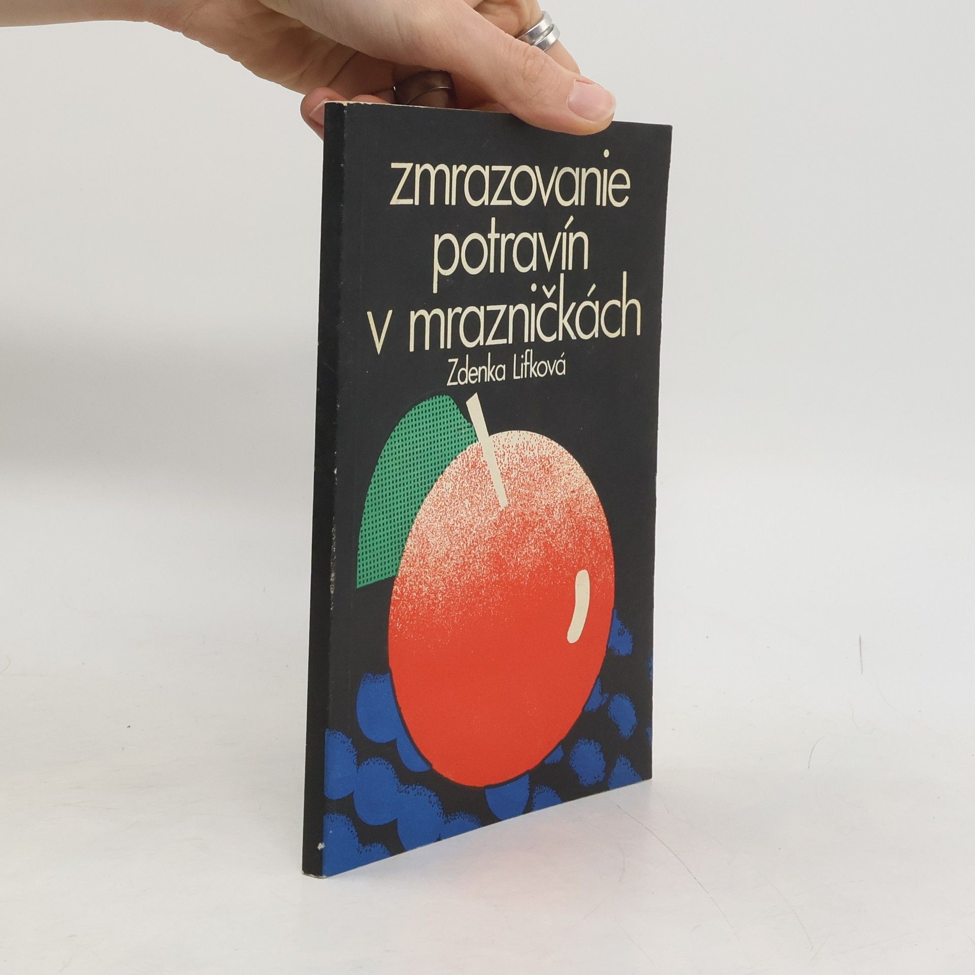 Zdenka Lifková Zmrazovanie potravín v mrazničkách