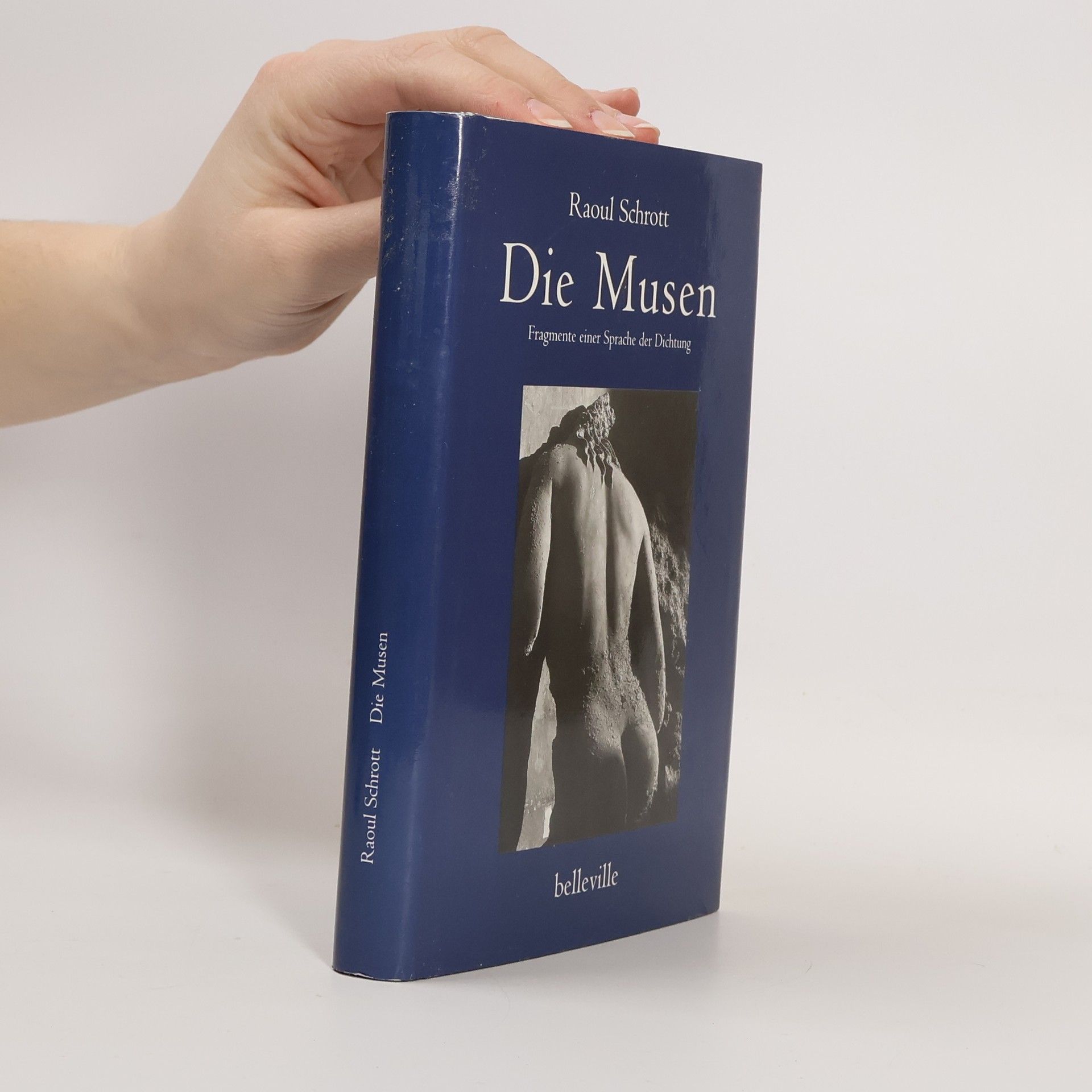 Raoul Schrott Die Musen. Fragmente einer Sprache der Dichtung