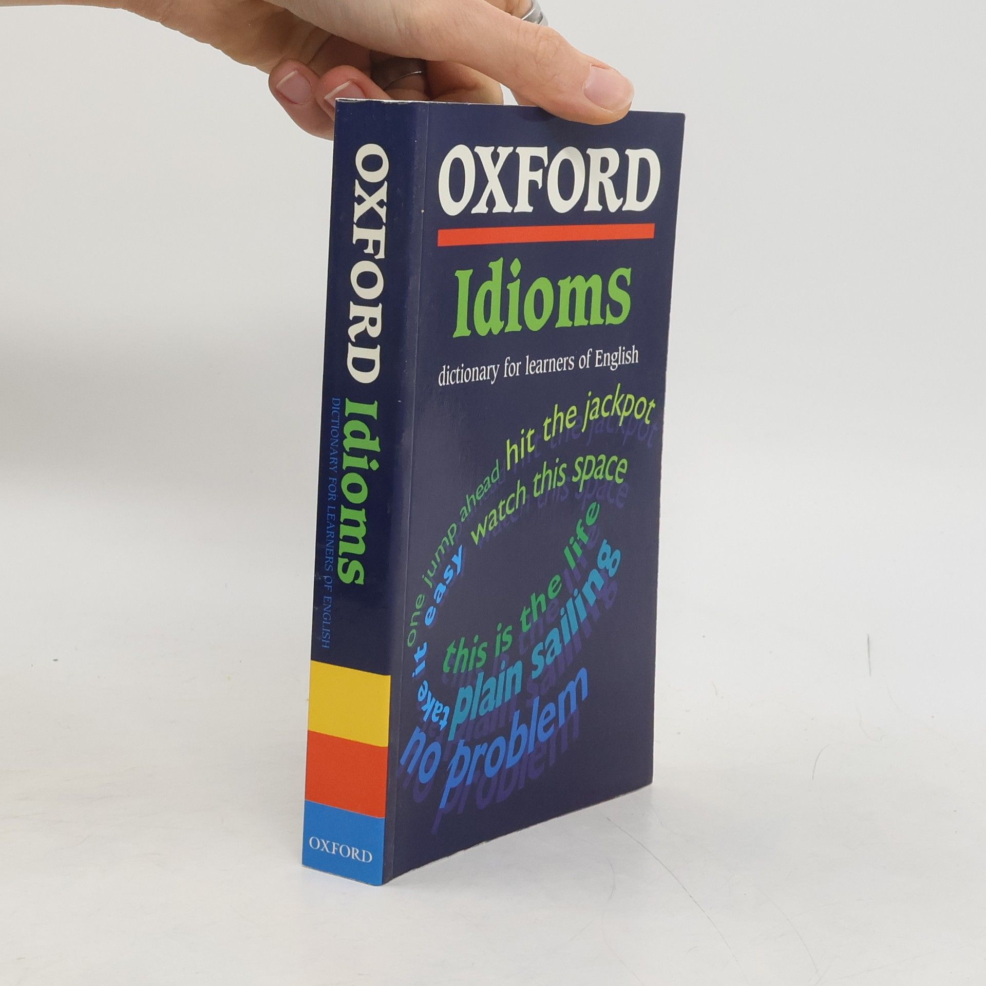 kolektiv Oxford Idioms Dictionary for Learners of English.