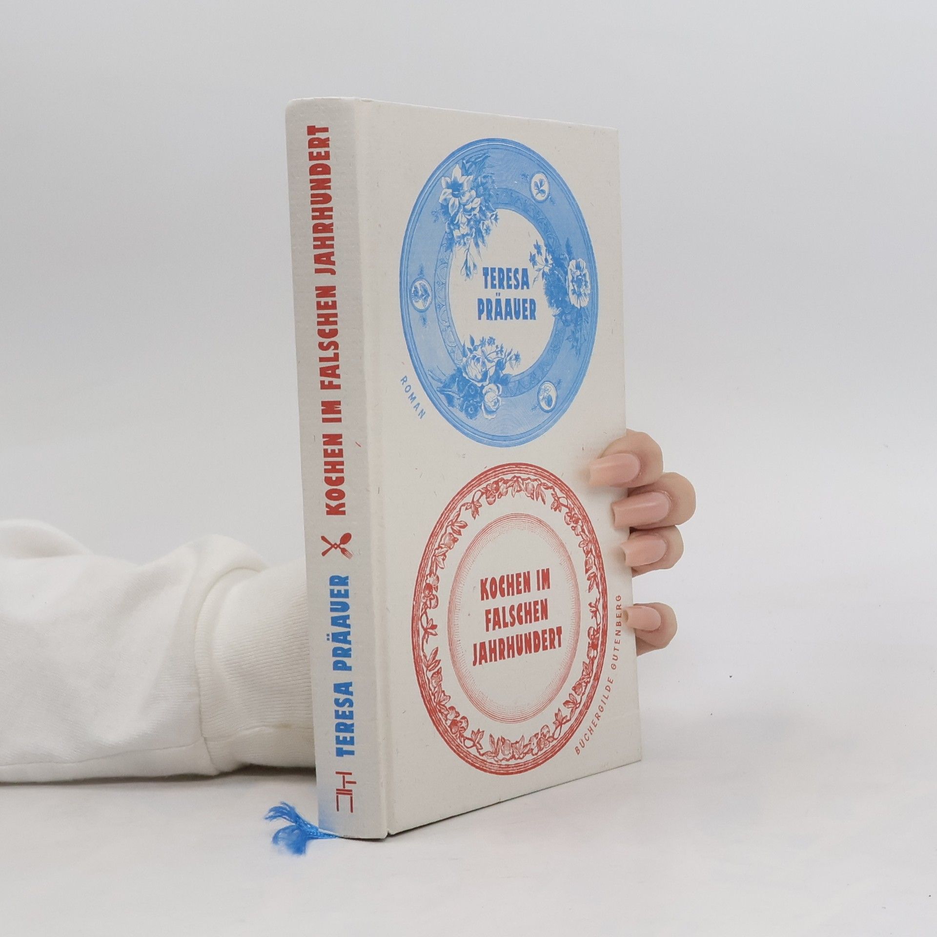 Teresa Präauer Kochen im falschen Jahrhundert