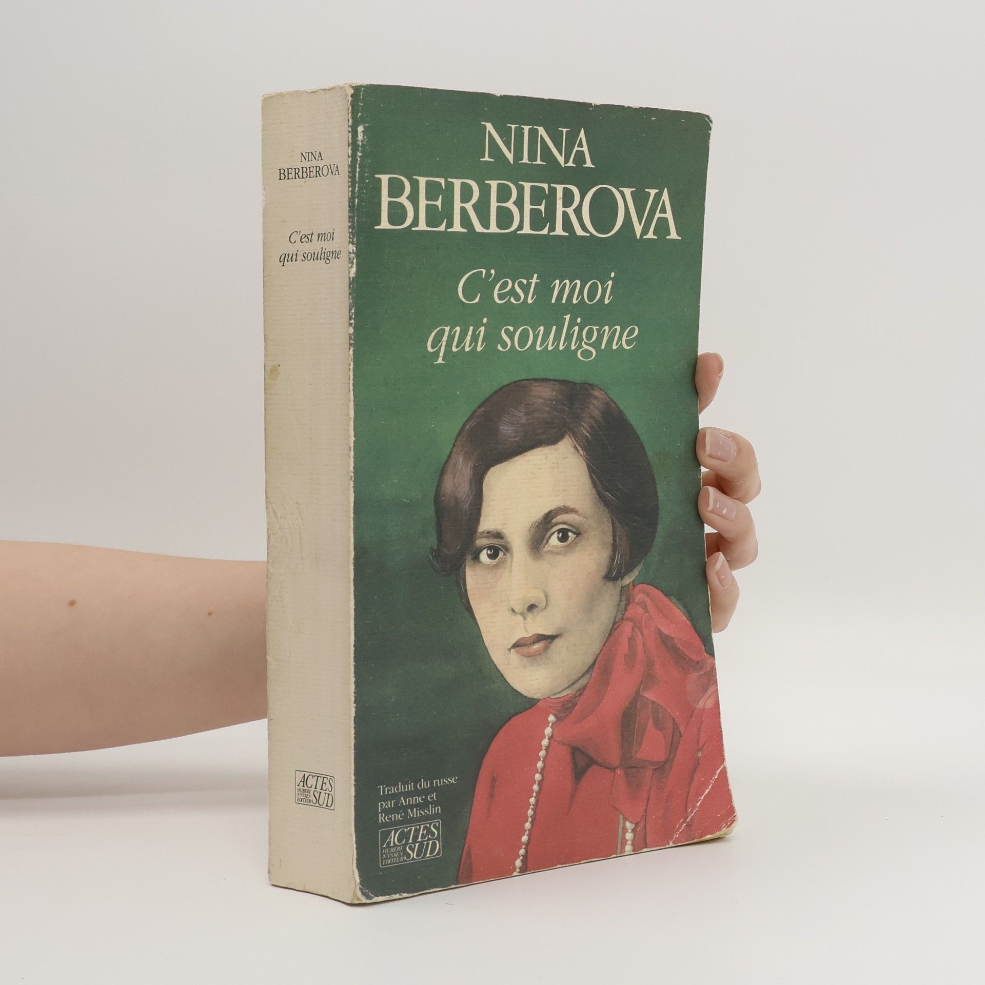 Nina Nikolajevna Berberova C'est moi qui souligne - Traduit du russe
