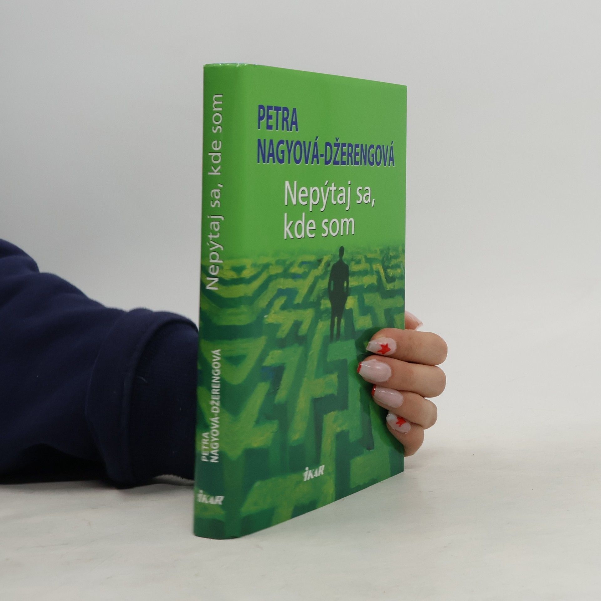Petra Nagyová Džerengová Nepýtaj sa, kde som