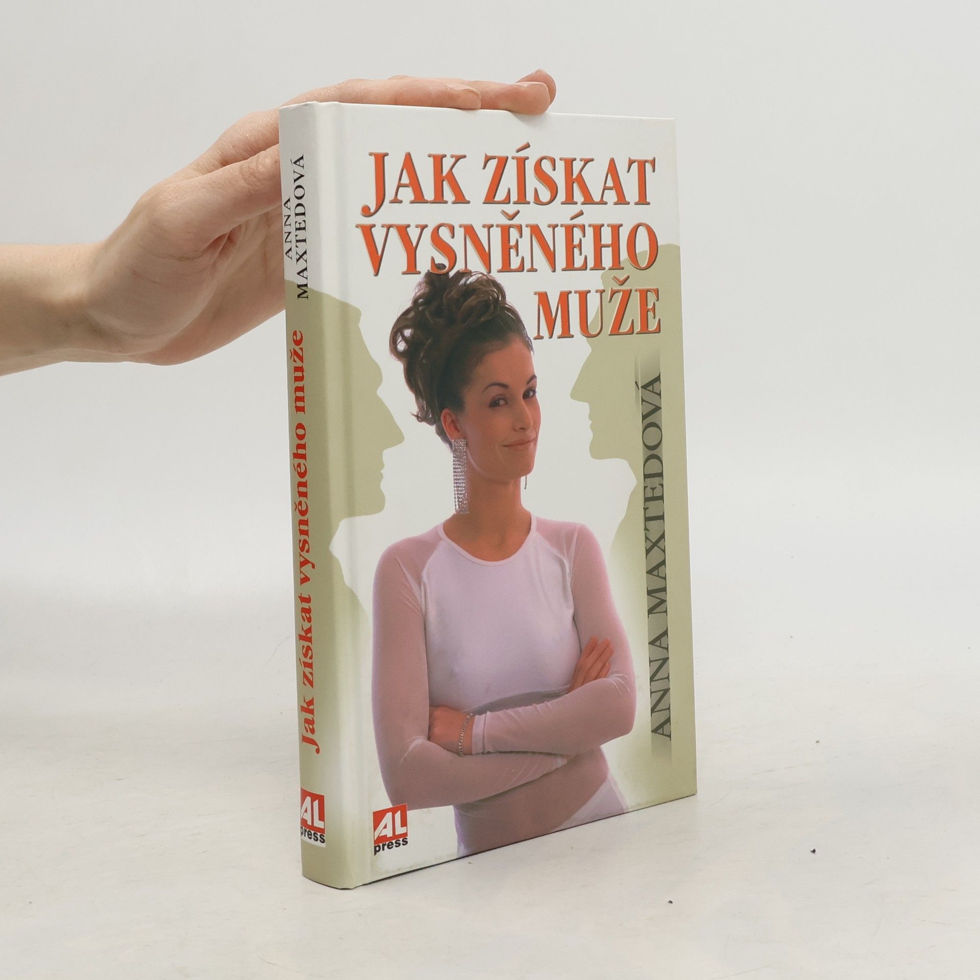 Anna Maxted Jak získat vysněného muže