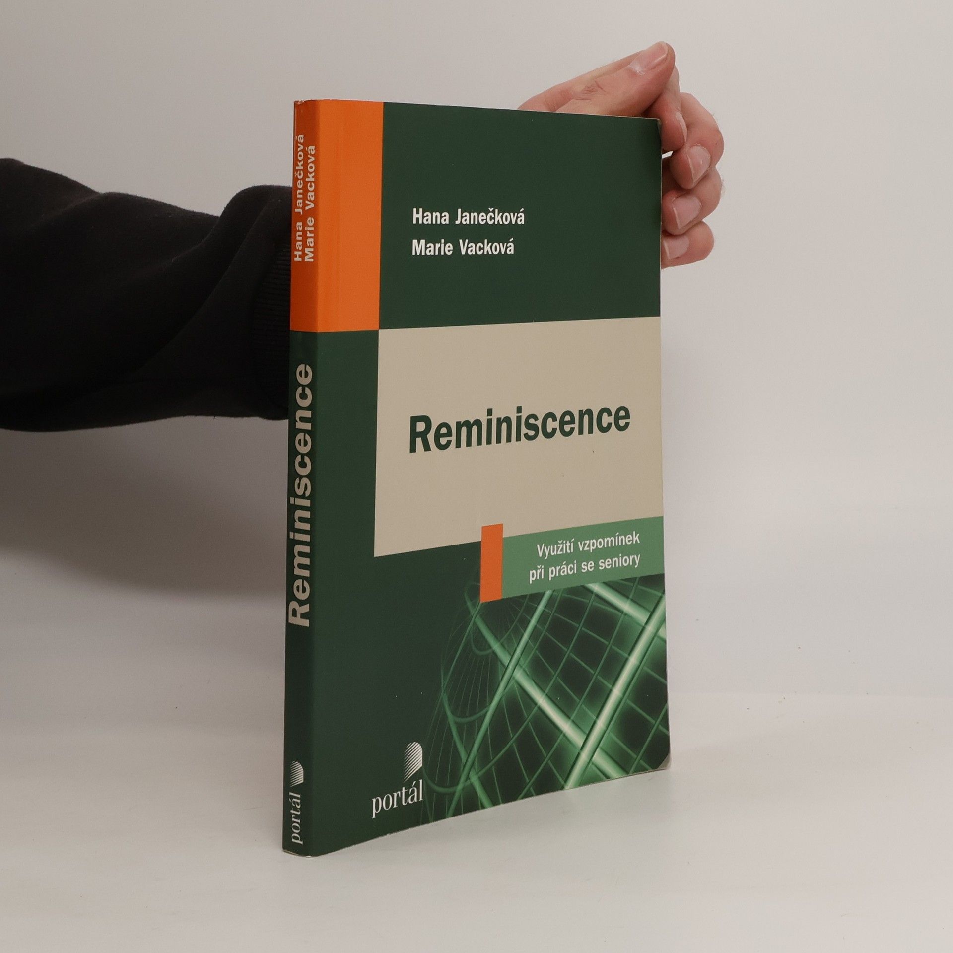 Hana Janečková Reminiscence. Využití vzpomínek při práci se seniory.