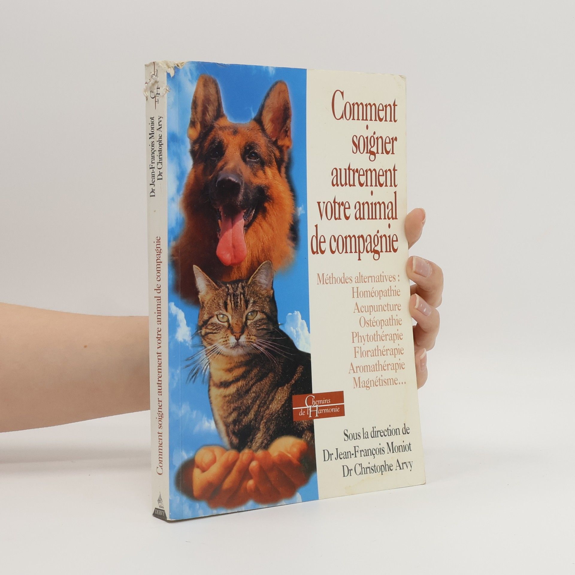 Dr Jean-François Moniot Comment soigner autrement votre animal de compagnie