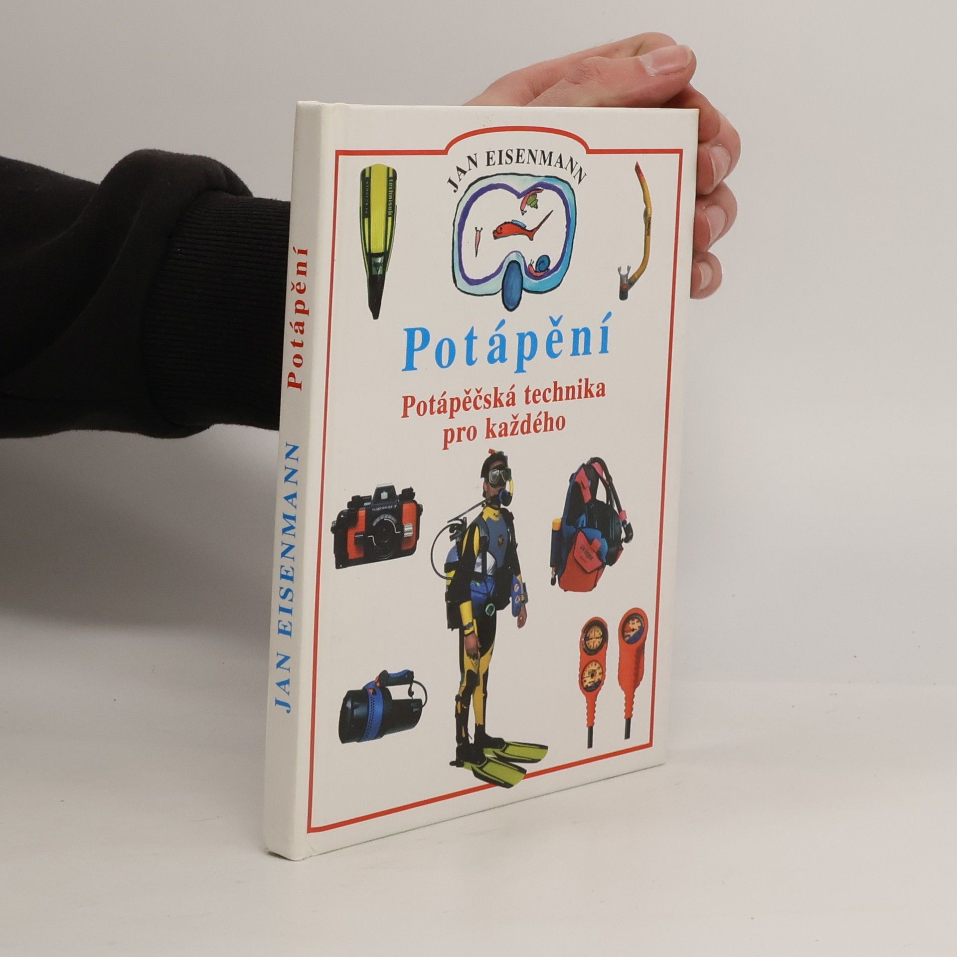 Jan Eisenmann Potápění. Potápěčská technika pro každého