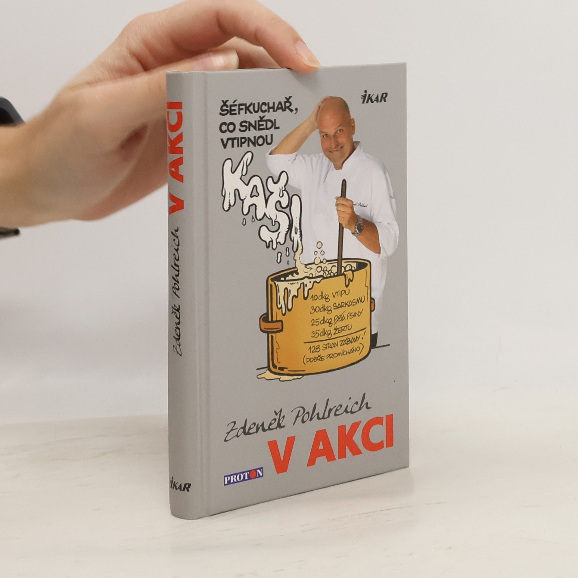 Zdeněk Pohlreich Zdeněk Pohlreich v akci aneb Šéfkuchař, který snědl vtipnou kaši